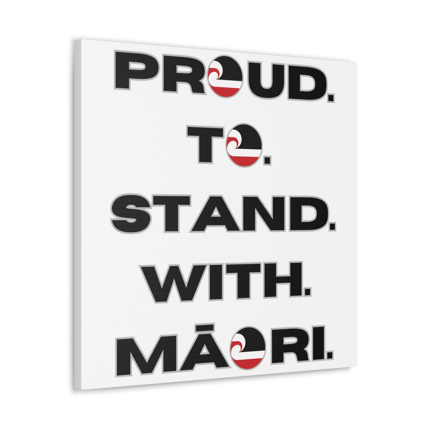 Proud. To. Stand. With. Māori. Classic Canvas - White