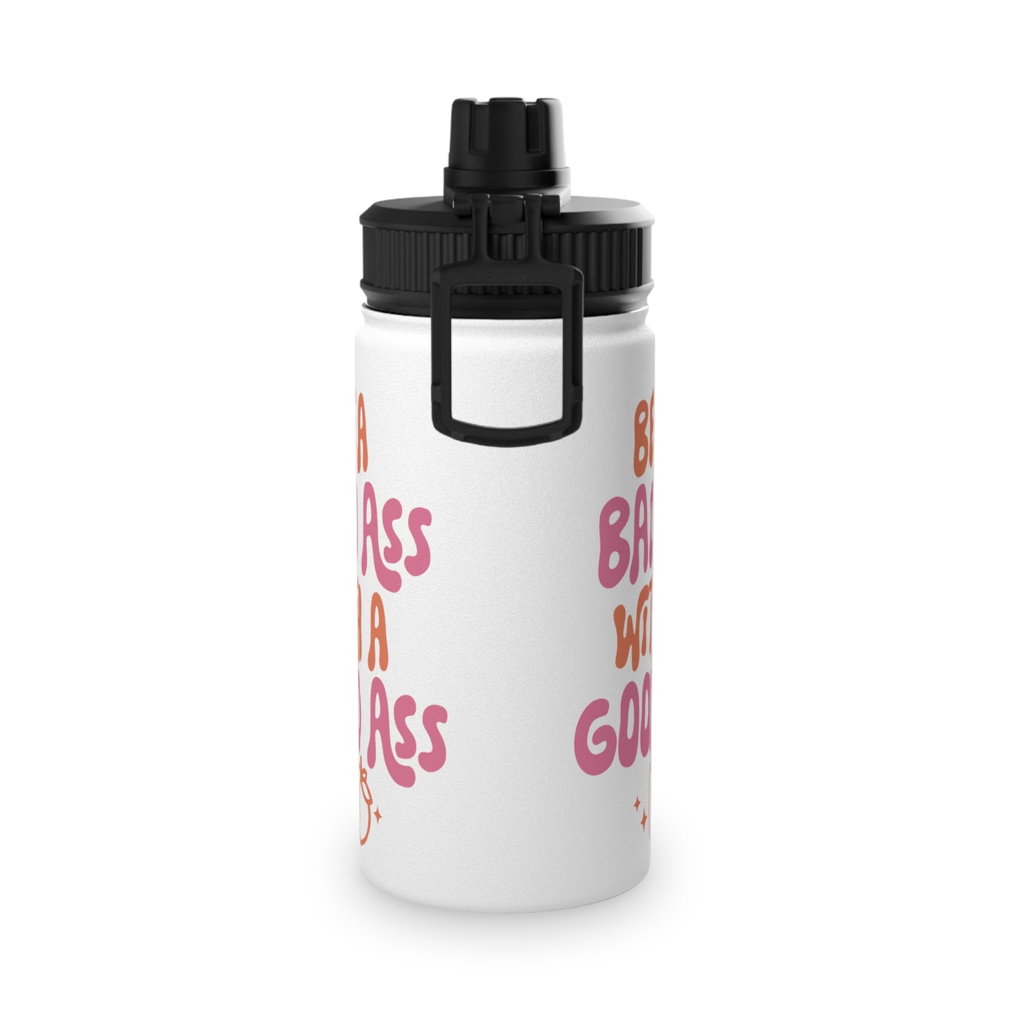 Be a Bad Ass... Stainless Steel Sports Water Bottle - 3 sizes