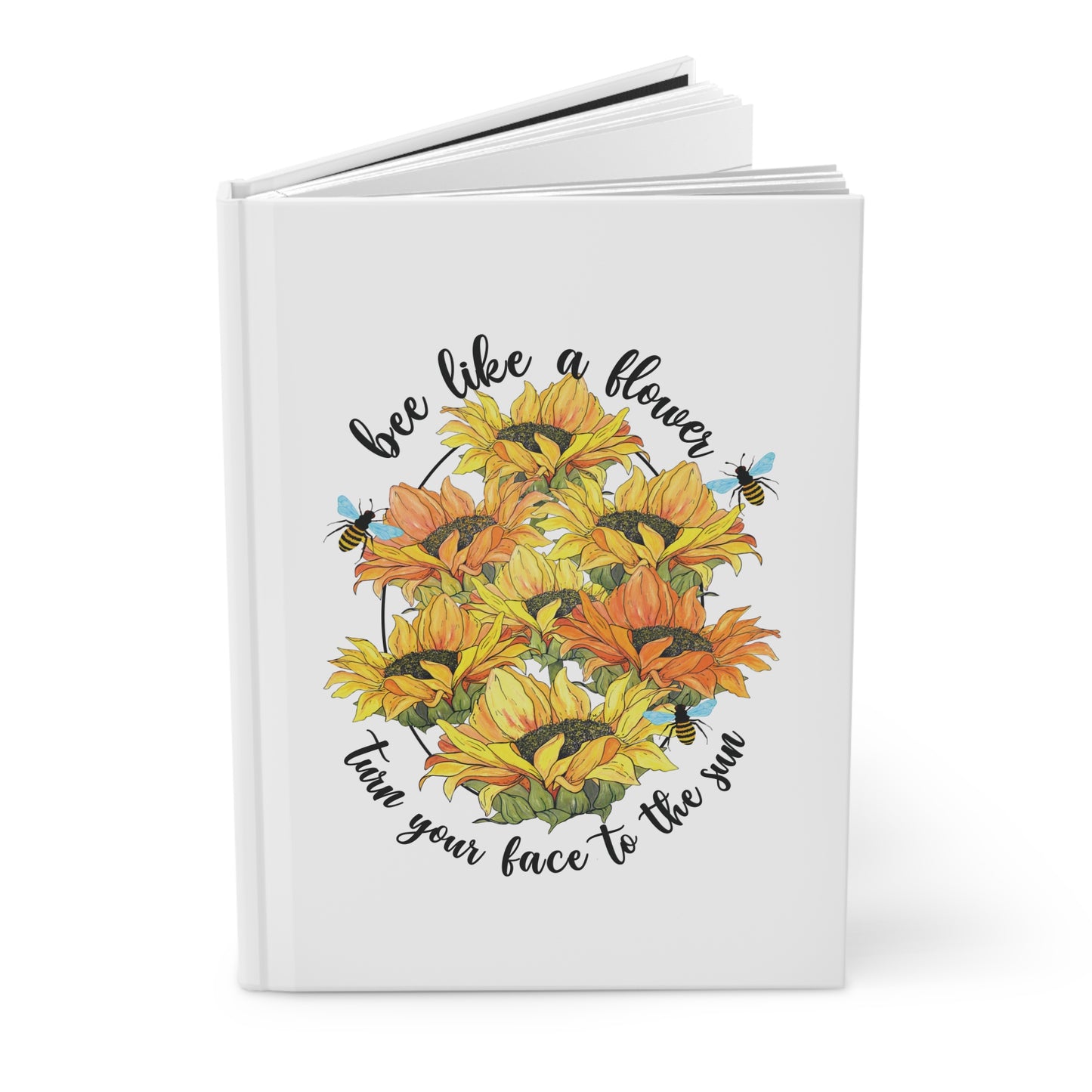 Bee Like A Flower... Hardcover Journal Matte