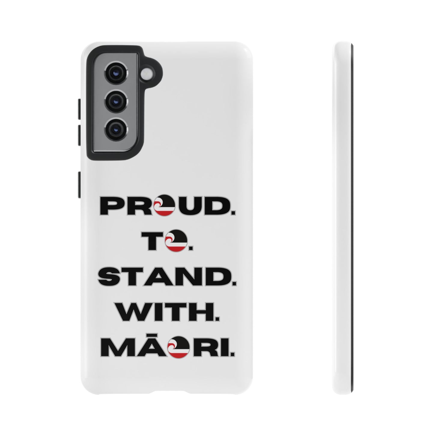 Proud. To. Stand. With. Māori. Tough Cases iPhone/Google Pixel/Samsung Galaxy