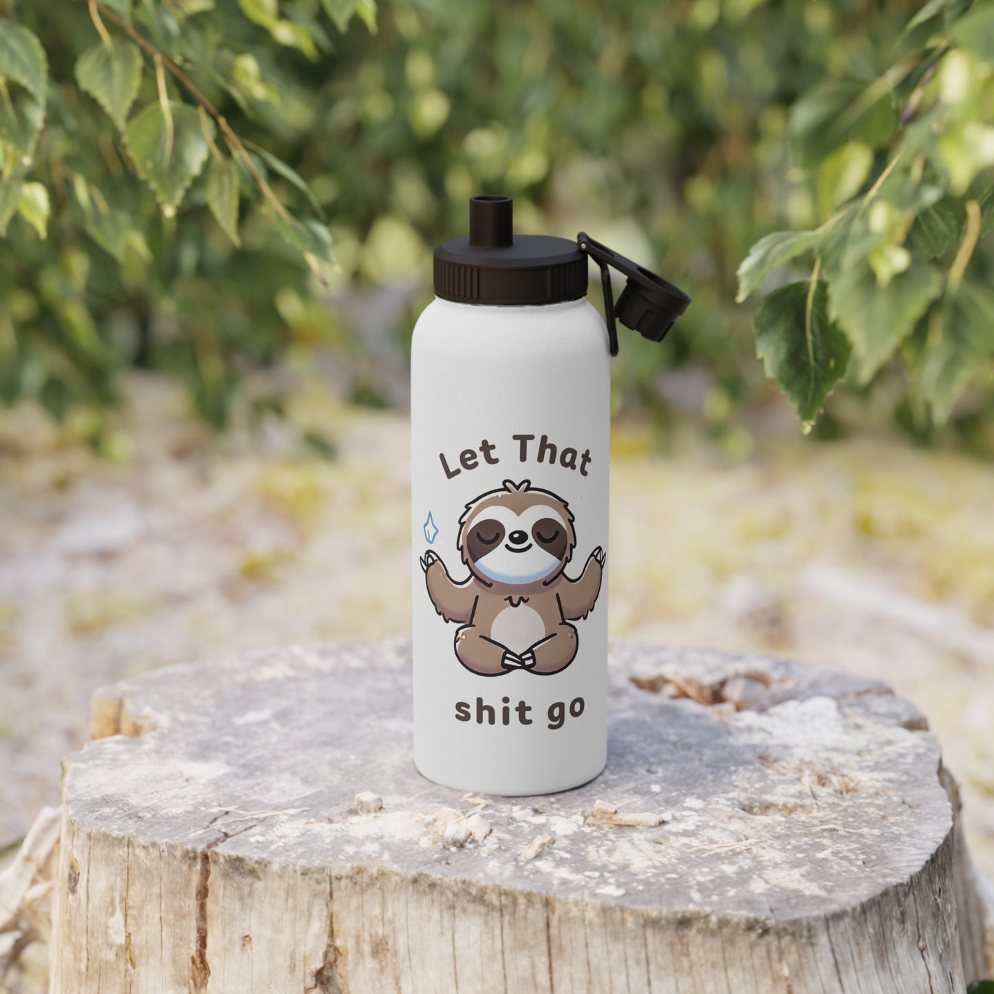 Let That Shit Go Stainless Steel Water Bottle - # Sizes