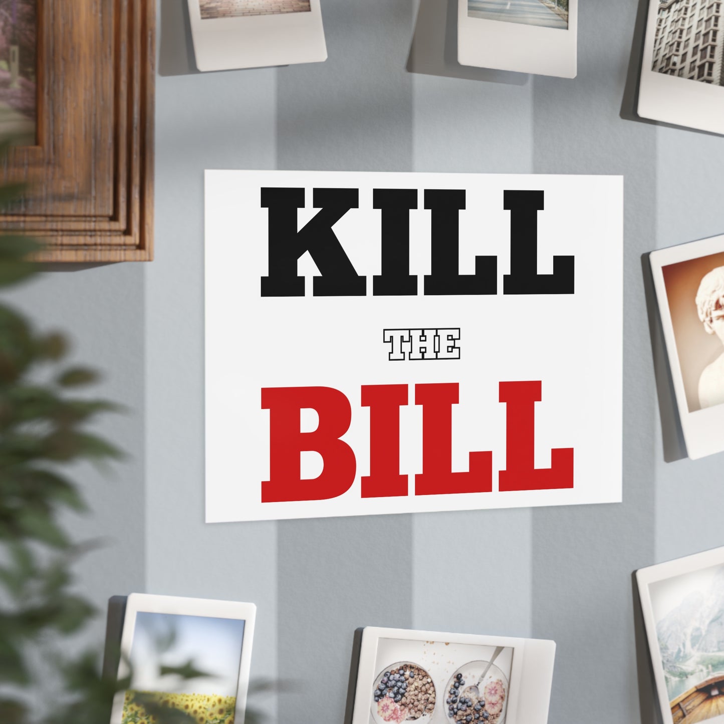 Kill The Bill Unframed Prints - white