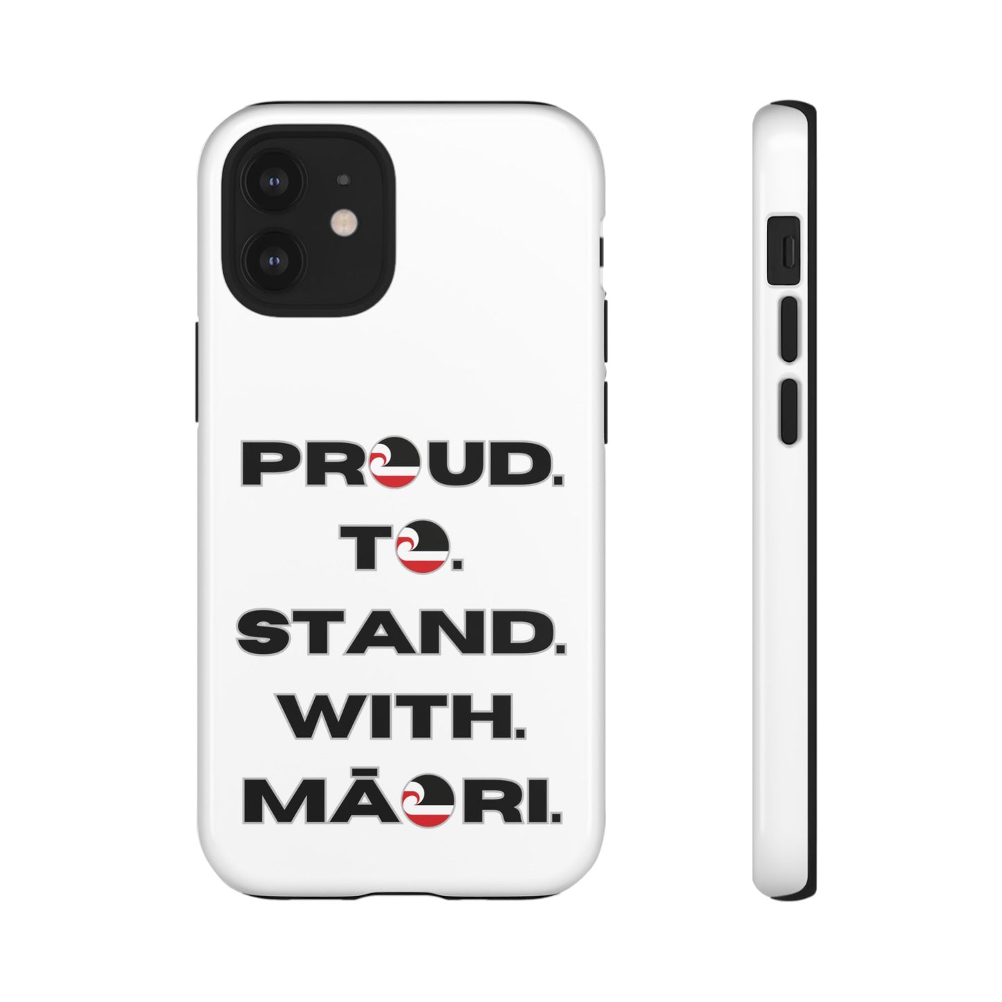 Proud. To. Stand. With. Māori. Tough Cases iPhone/Google Pixel/Samsung Galaxy