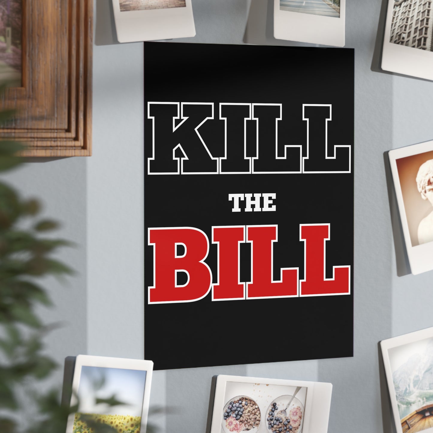 Kill The Bill Unframed Prints - black