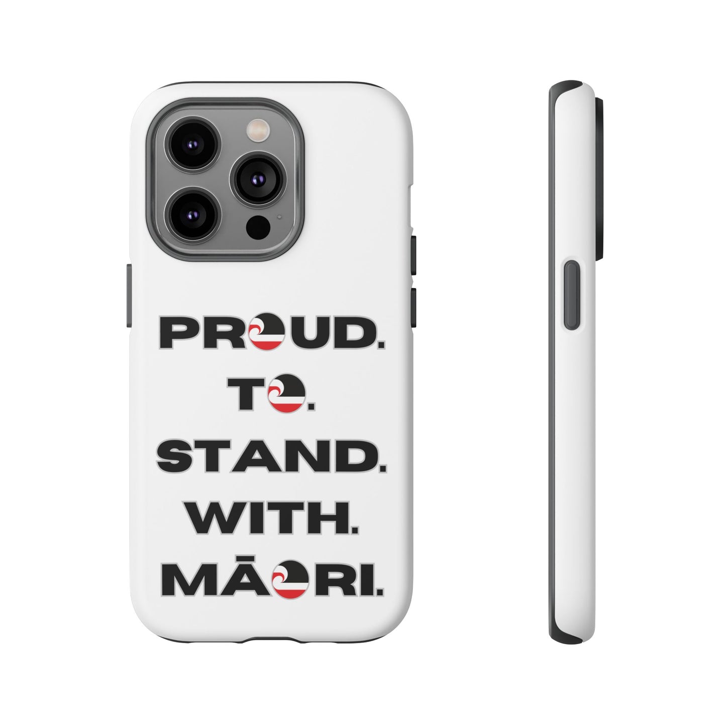 Proud. To. Stand. With. Māori. Tough Cases iPhone/Google Pixel/Samsung Galaxy