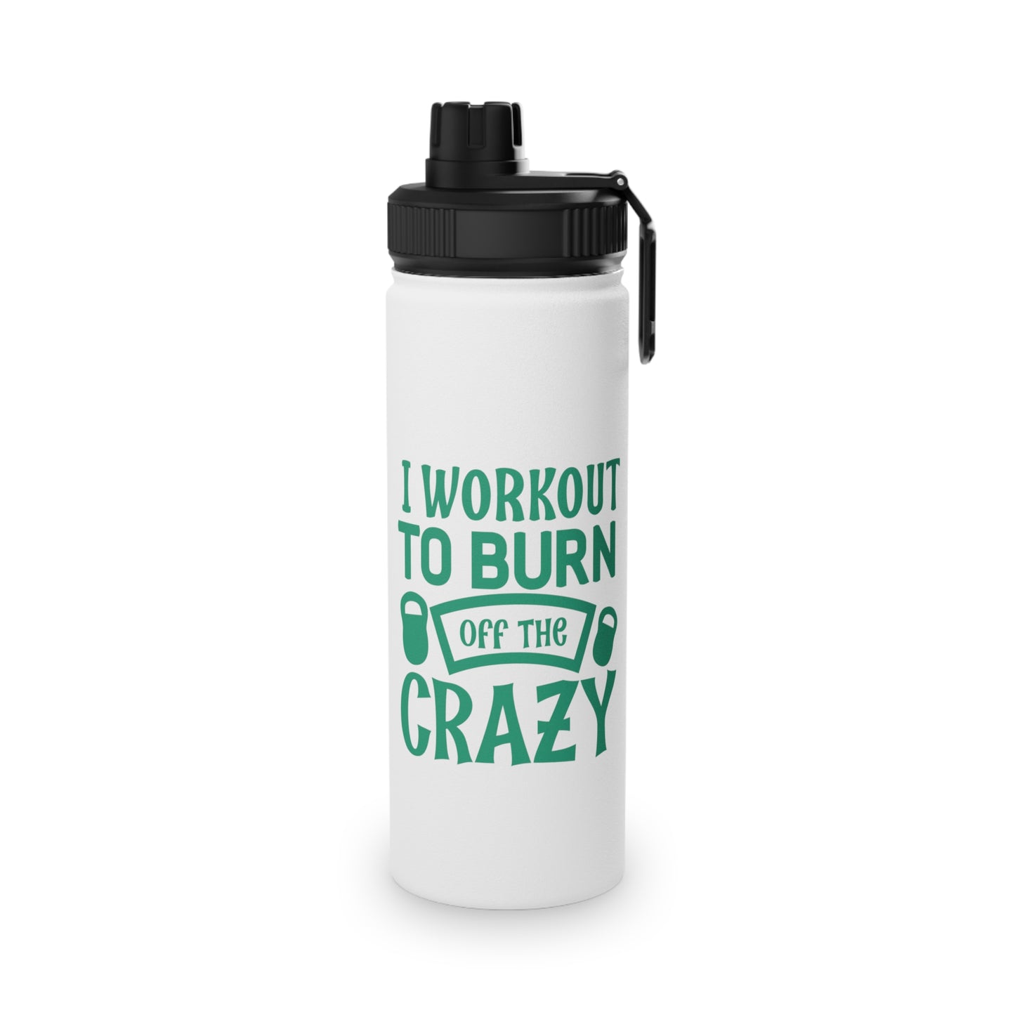 Burn Off The Crazy Stainless Steel Sports Water Bottle - 3 sizes