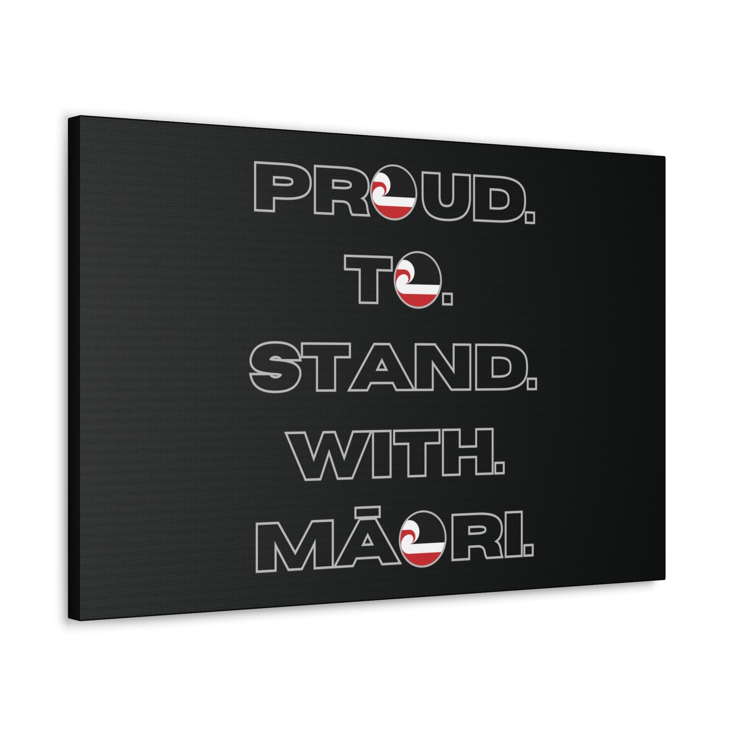 Proud. To. Stand. With. Māori. Classic Canvas - Black