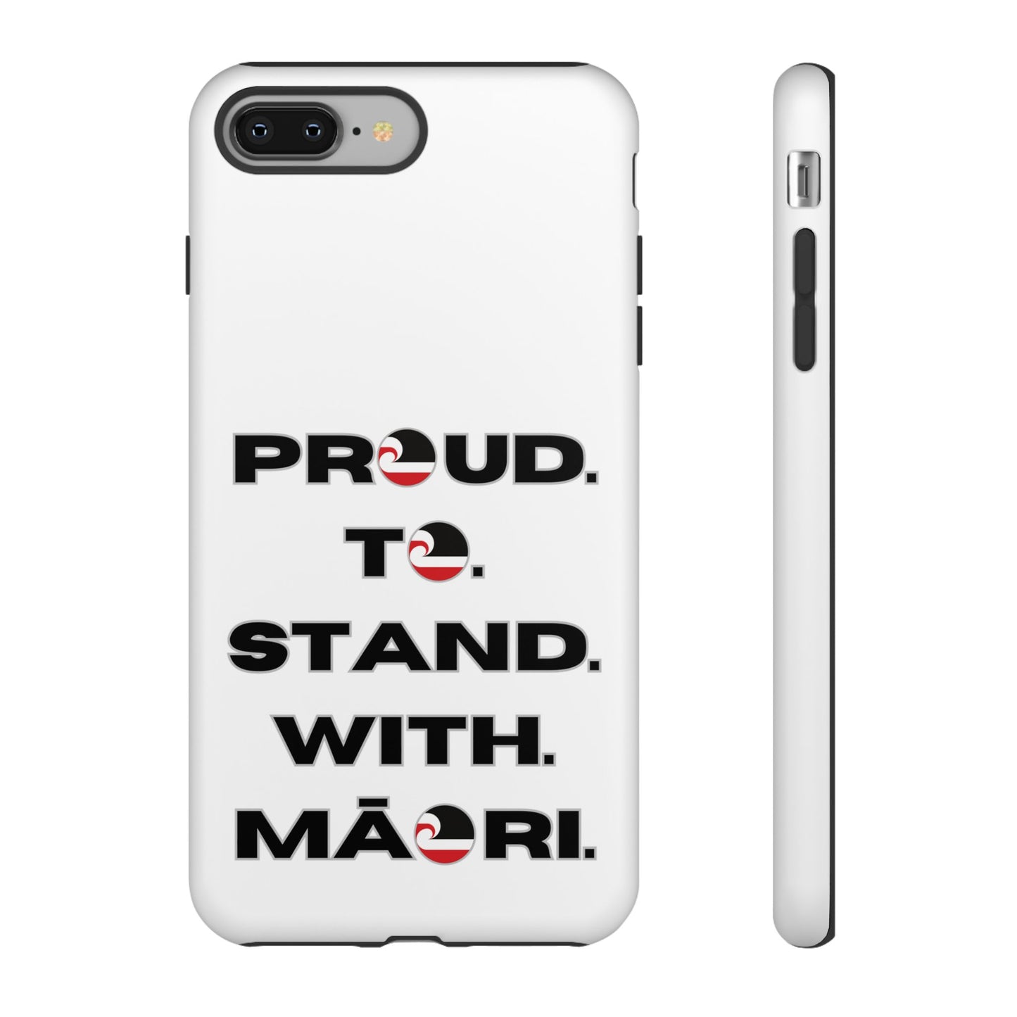 Proud. To. Stand. With. Māori. Tough Cases iPhone/Google Pixel/Samsung Galaxy