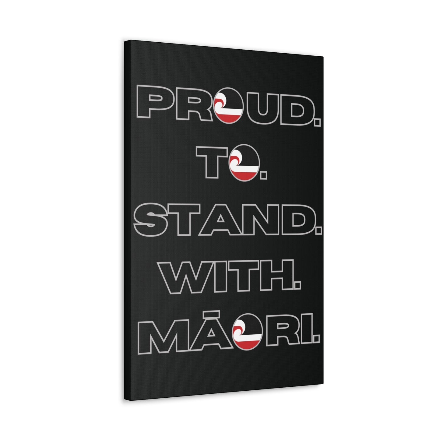 Proud. To. Stand. With. Māori. Classic Canvas - Black