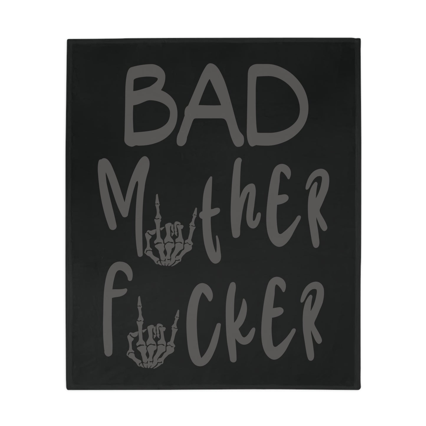 Bad Mother F#*ker Plush Fleece Blanket - Black & Grey