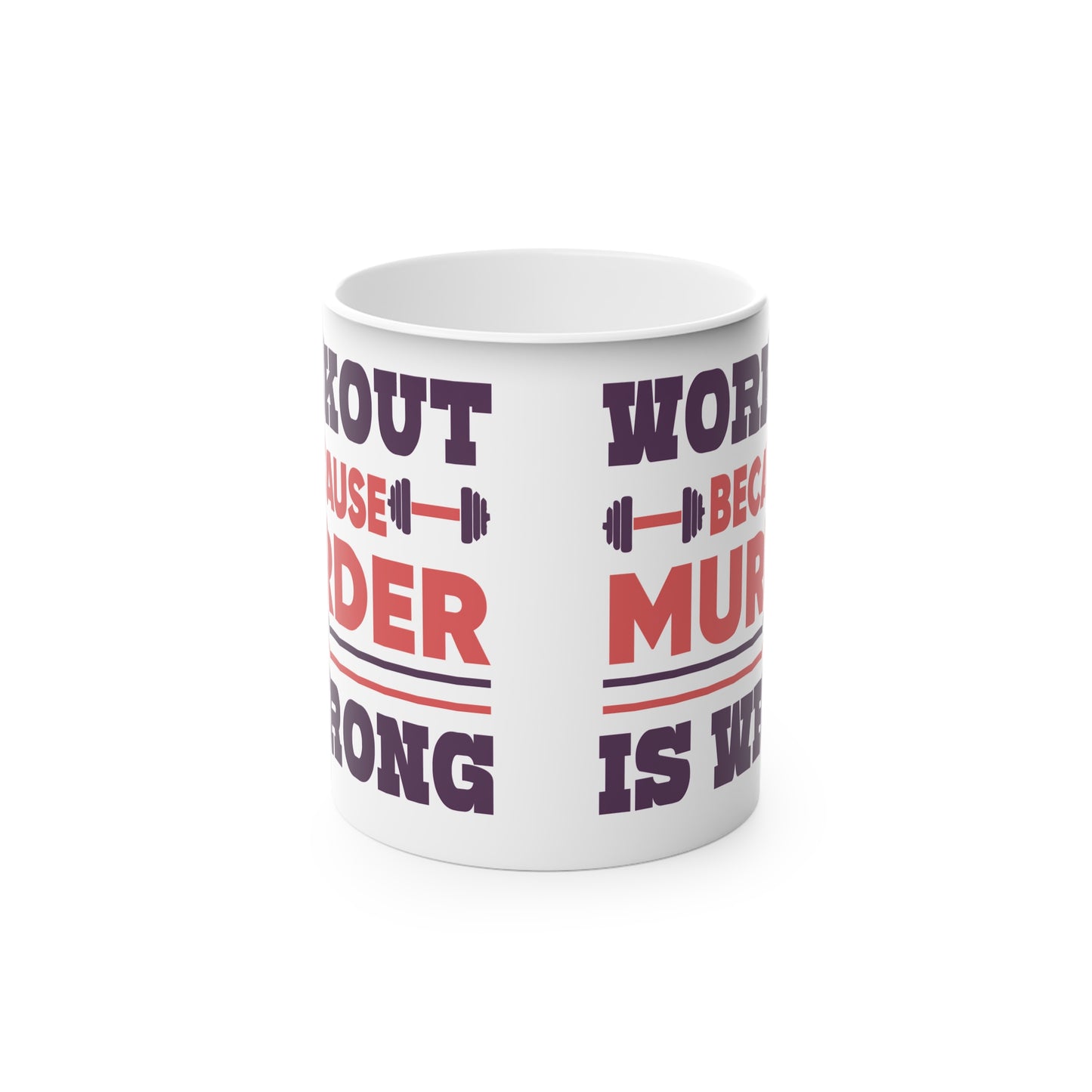 Murder is Wrong Magic Mug - Color Changing Mug for Fitness Enthusiasts