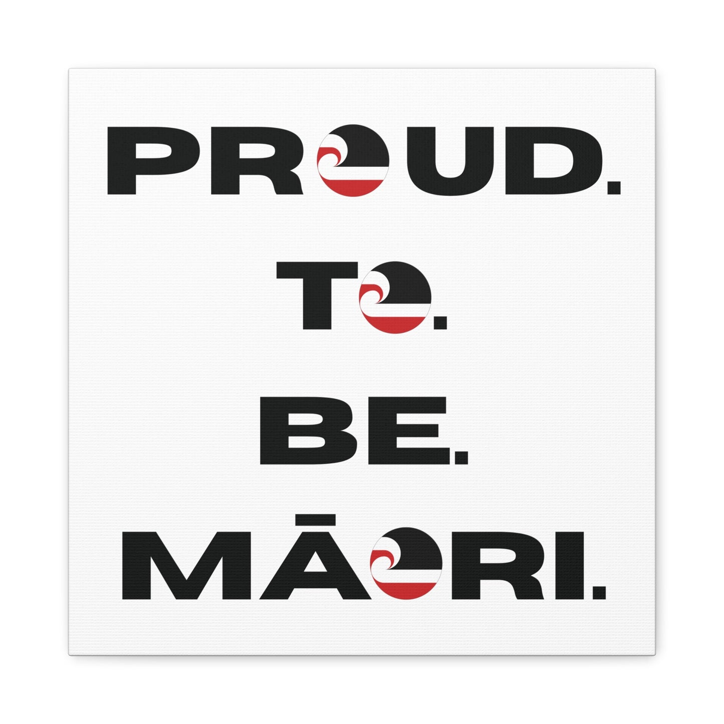 Proud. To. Be. Māori. Classic Canvas - White