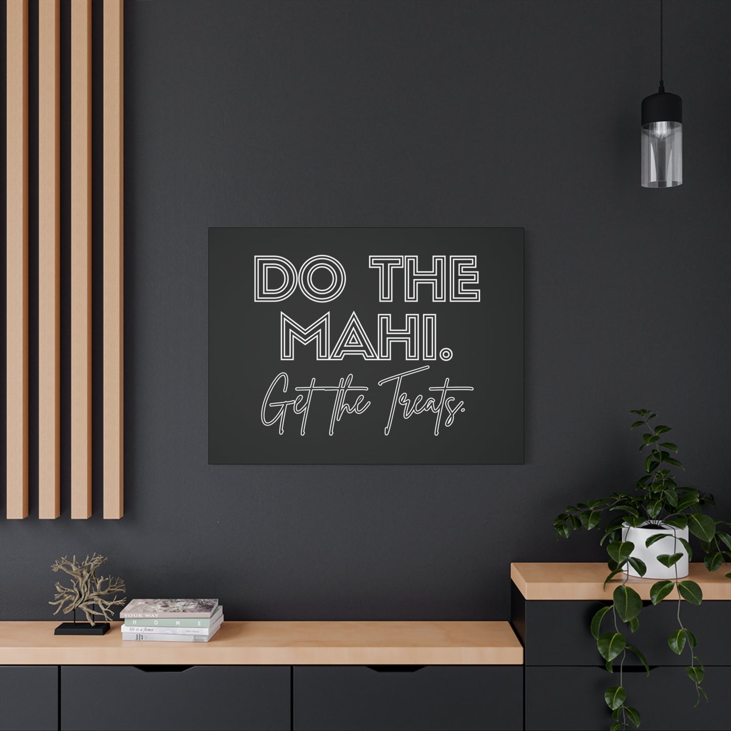 Do The Mahi. Get The Treats Classic Canvas - Black