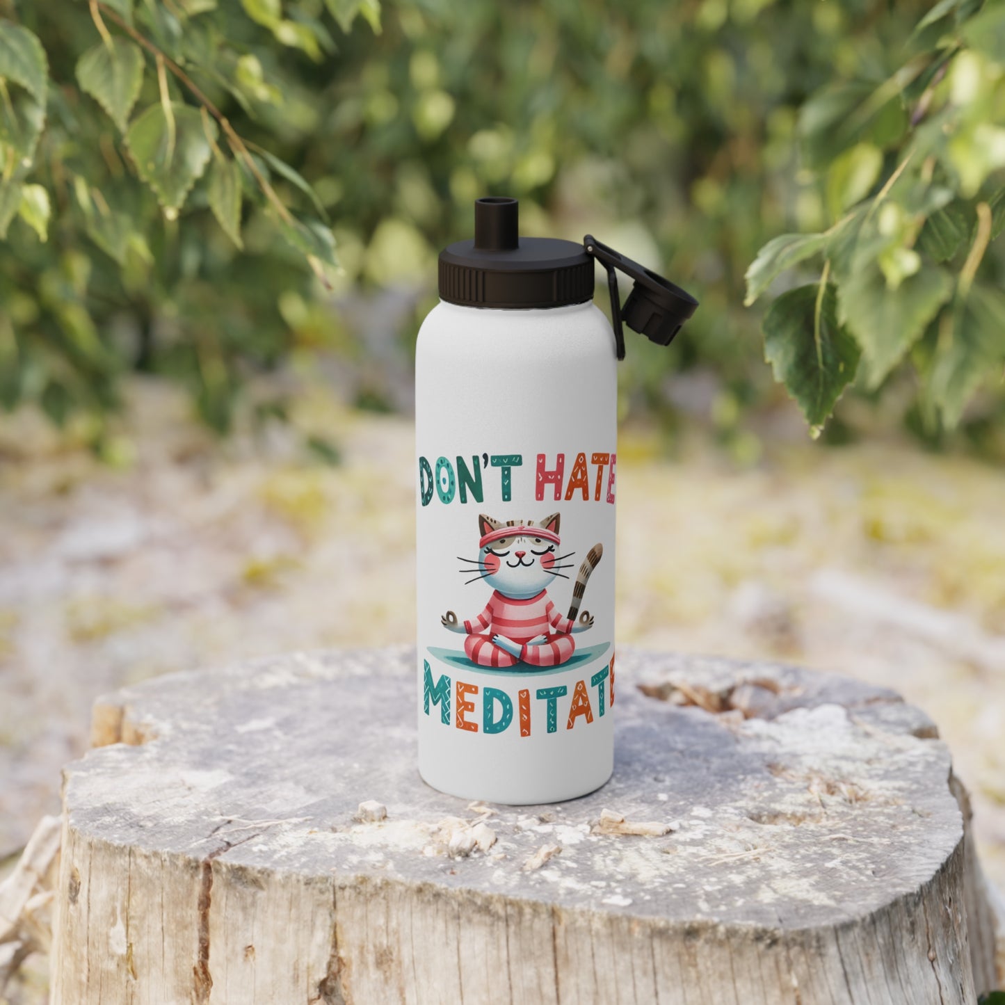 Don't Hate Meditate Stainless Steel Water Bottle - # Sizes