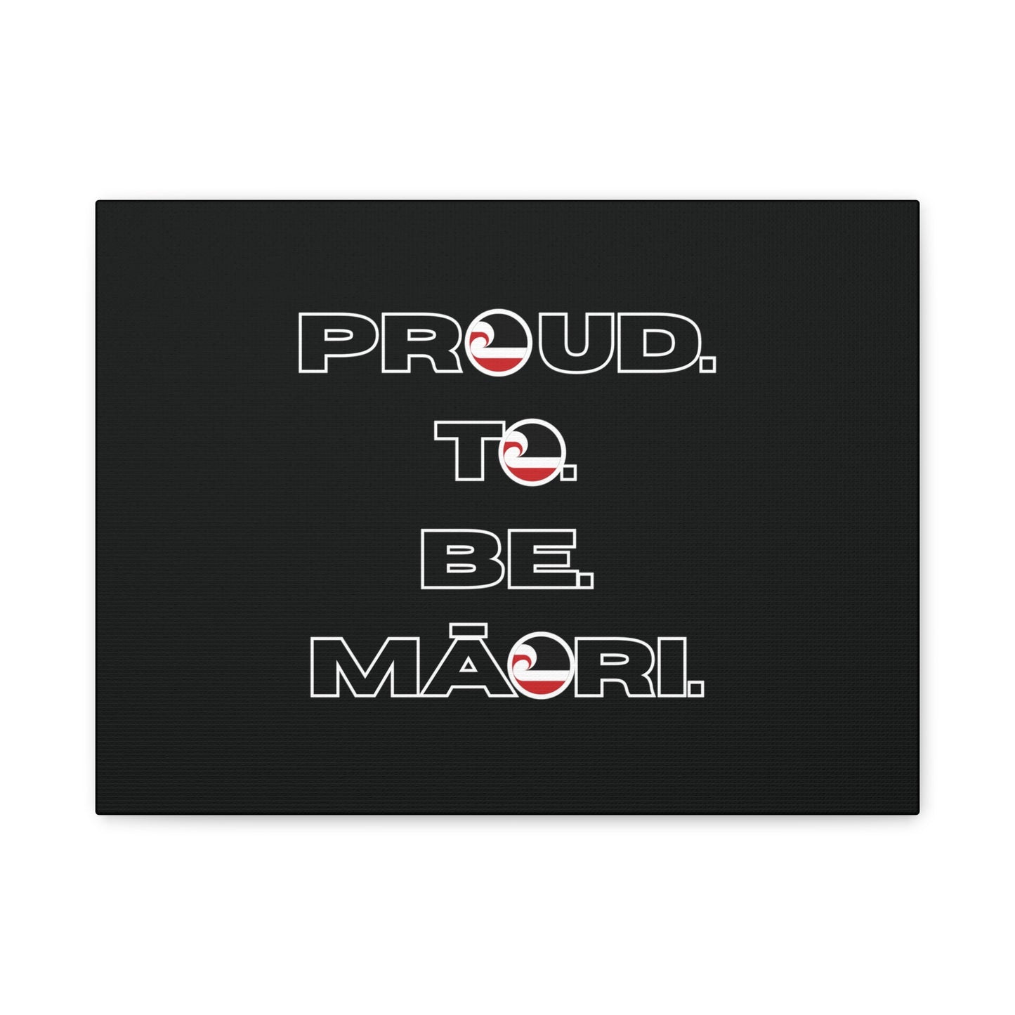 Proud. To. Be. Māori. Classic Canvas - Black