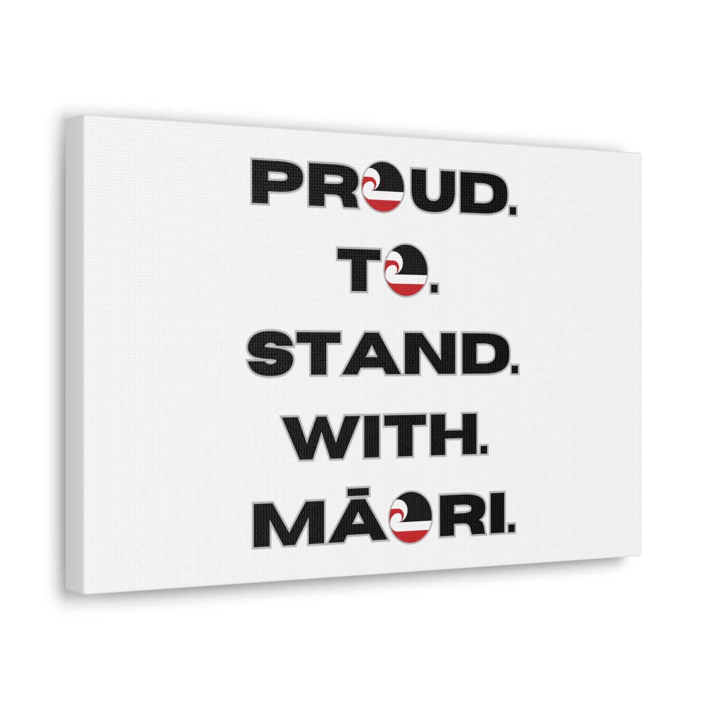 Proud. To. Stand. With. Māori. Classic Canvas - White