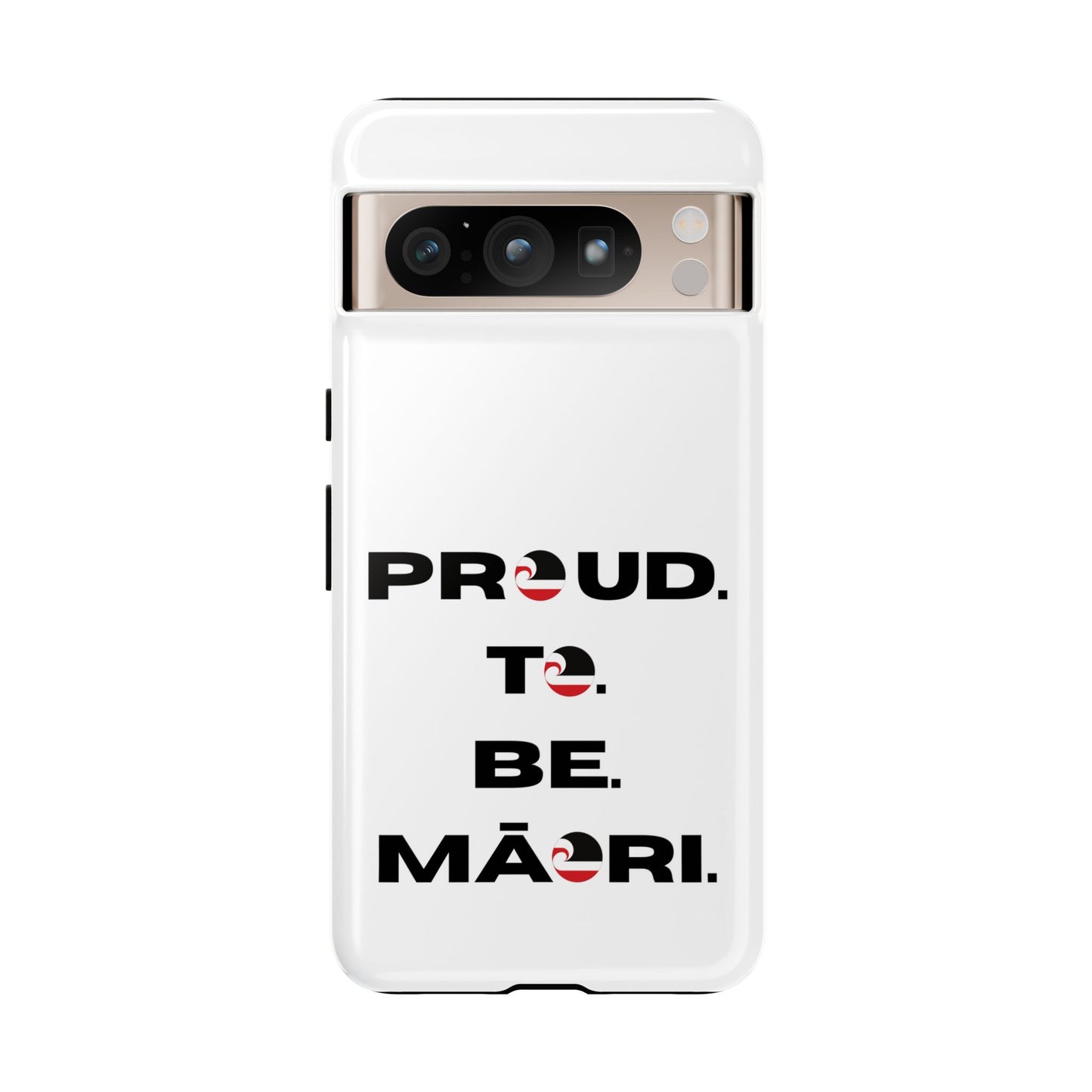 Proud. To. Be. Māori. Tough Cases iPhone/Google Pixel/Samsung Galaxy