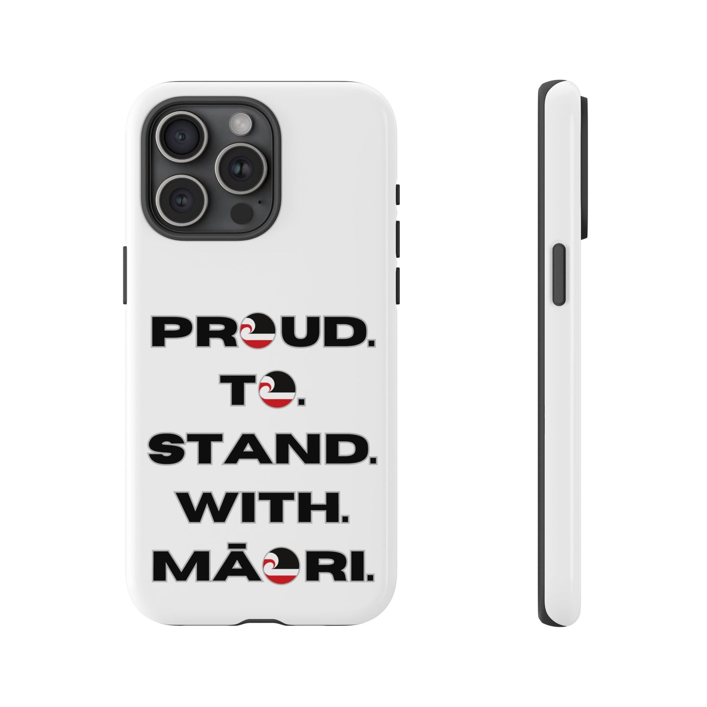 Proud. To. Stand. With. Māori. Tough Cases iPhone/Google Pixel/Samsung Galaxy