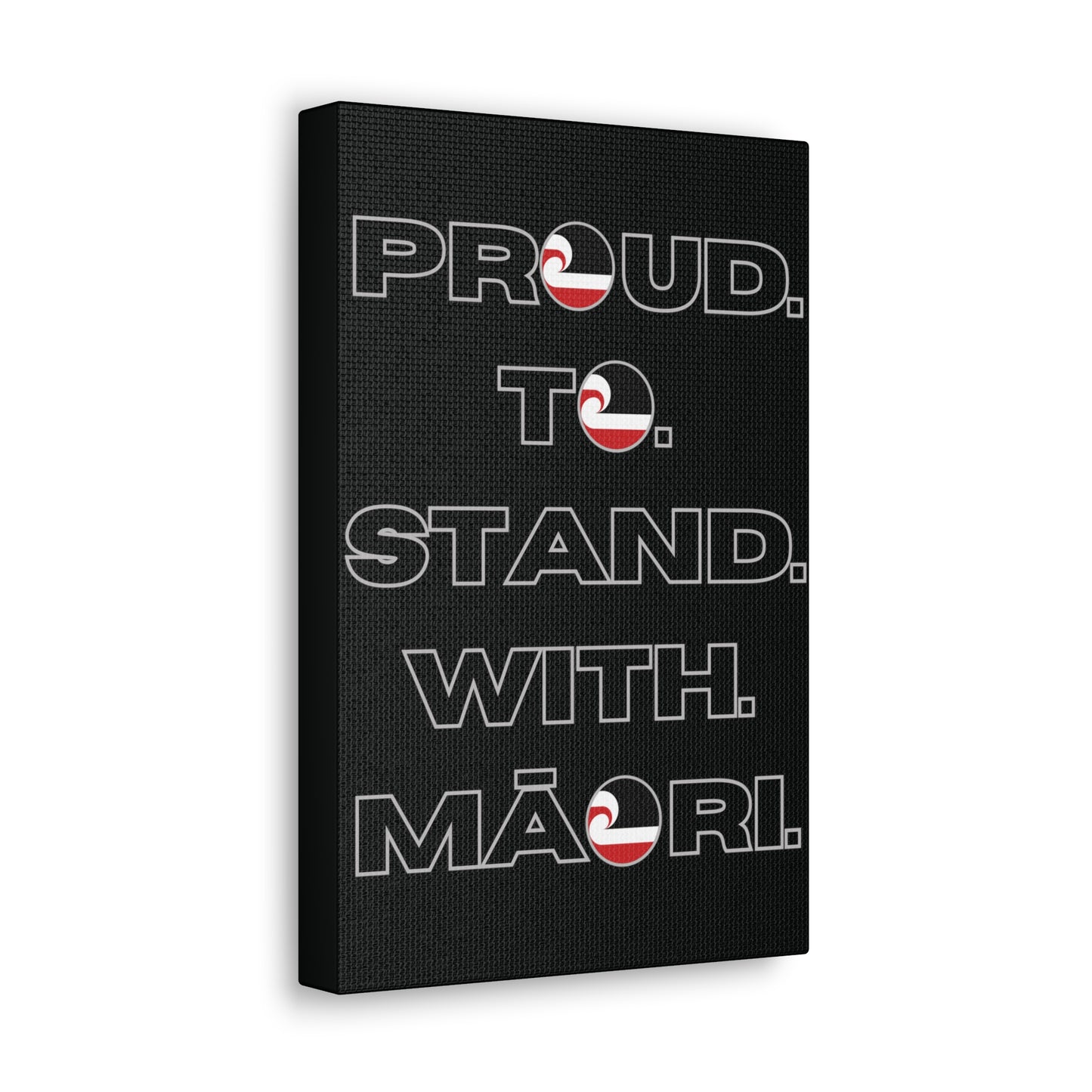 Proud. To. Stand. With. Māori. Classic Canvas - Black