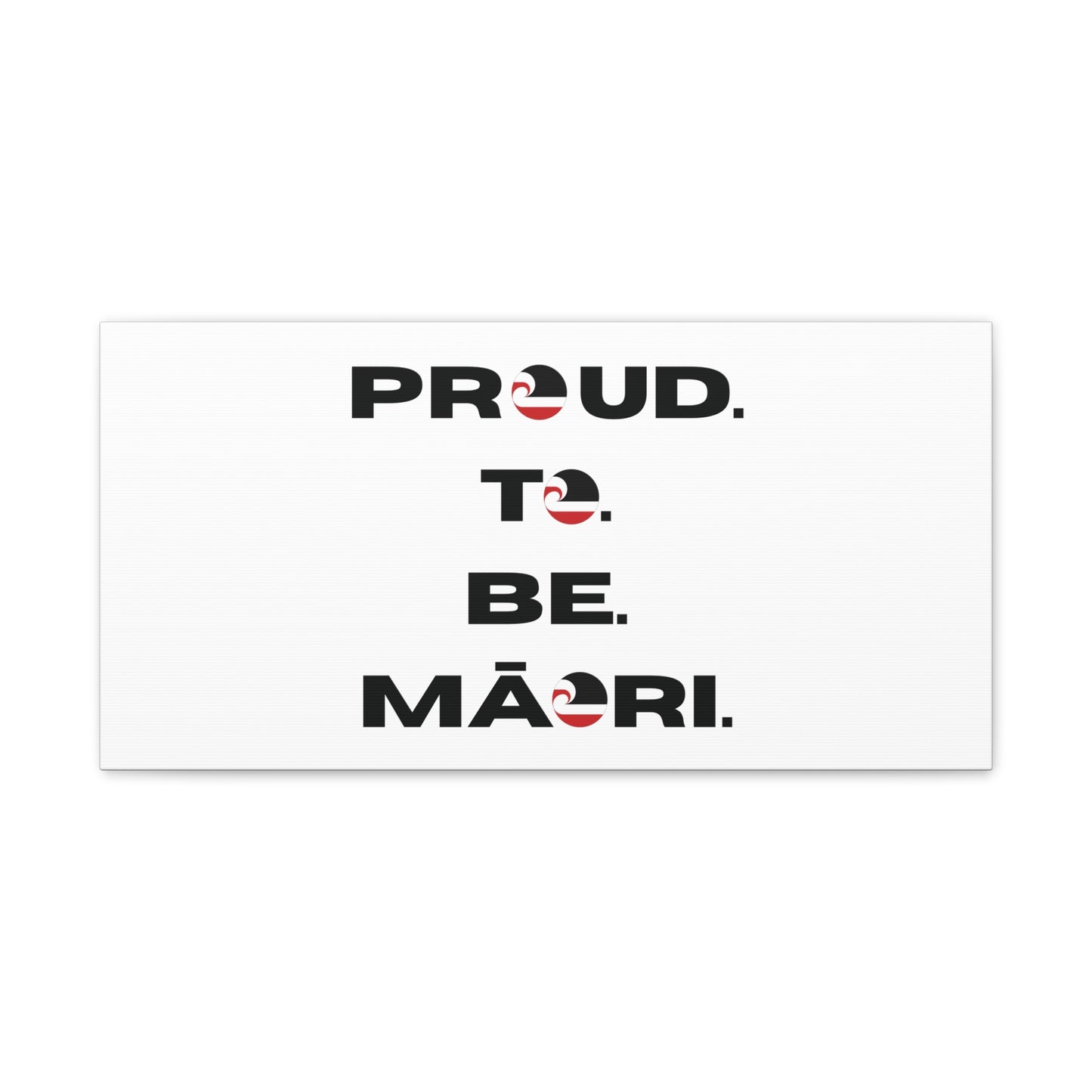 Proud. To. Be. Māori. Classic Canvas - White