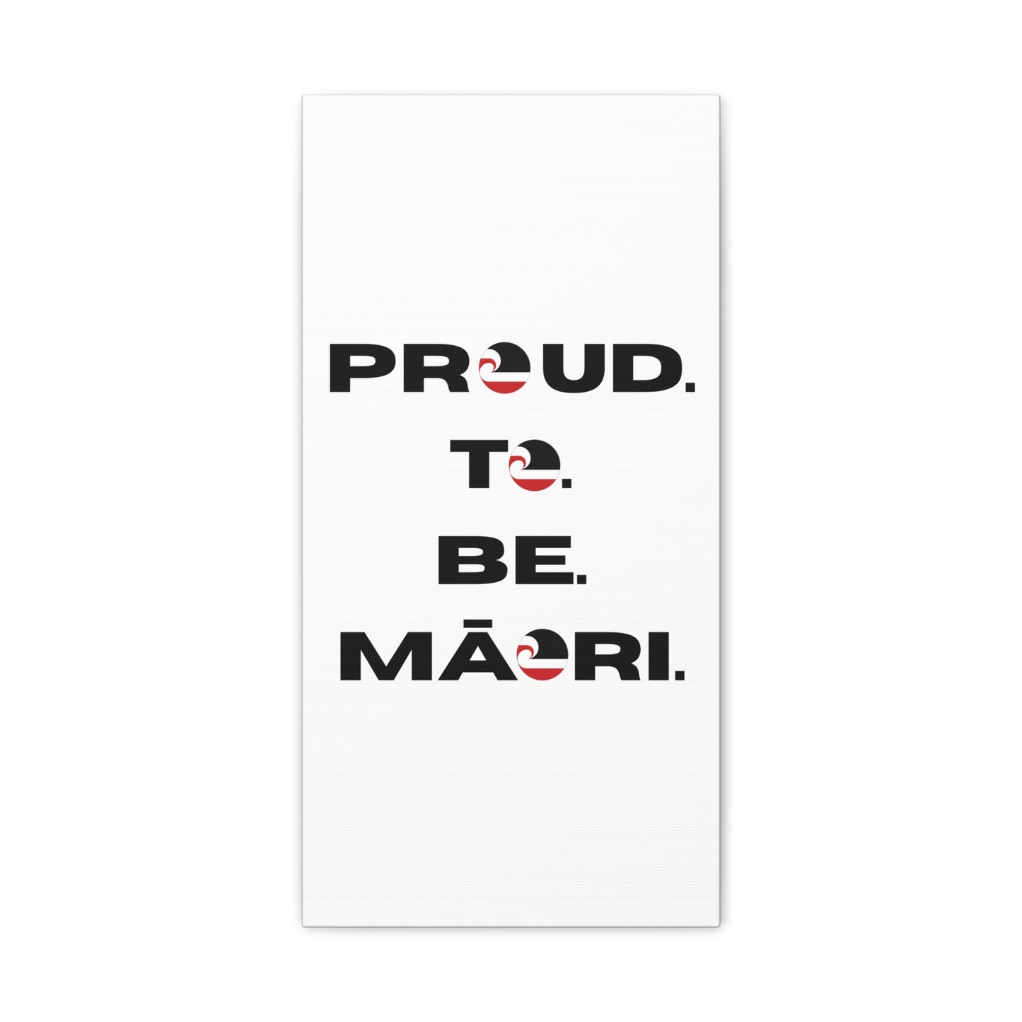 Proud. To. Be. Māori. Classic Canvas - White