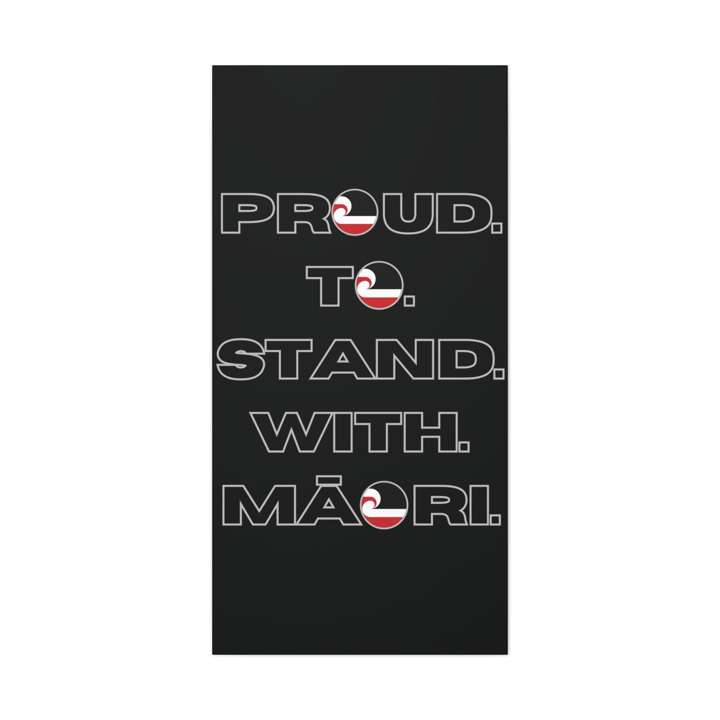 Proud. To. Stand. With. Māori. Classic Canvas - Black