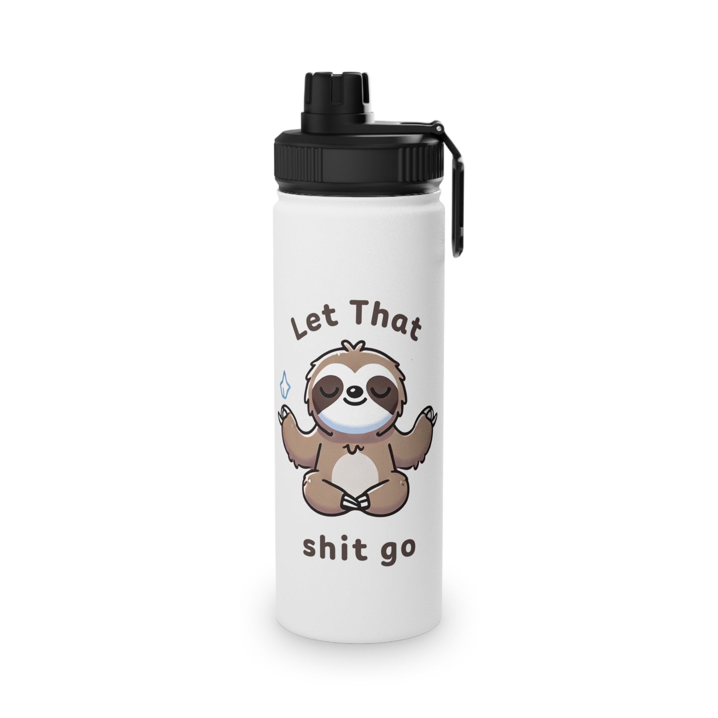 Let That Shit Go Stainless Steel Water Bottle - # Sizes