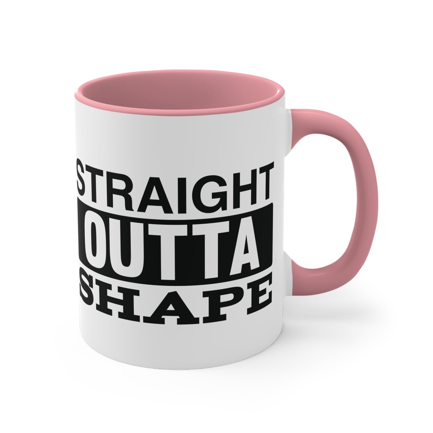 Straight Outta Shape Workout Colorful Accent Mug 11oz - For Gym Fitness Enthusiasts