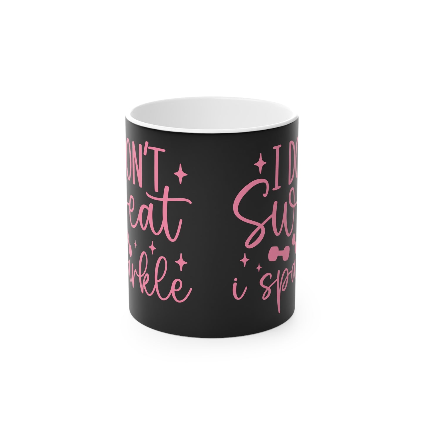 I Don't Sweat I Sparkle Magic Mug - Color Changing Mug for Fitness Enthusiasts