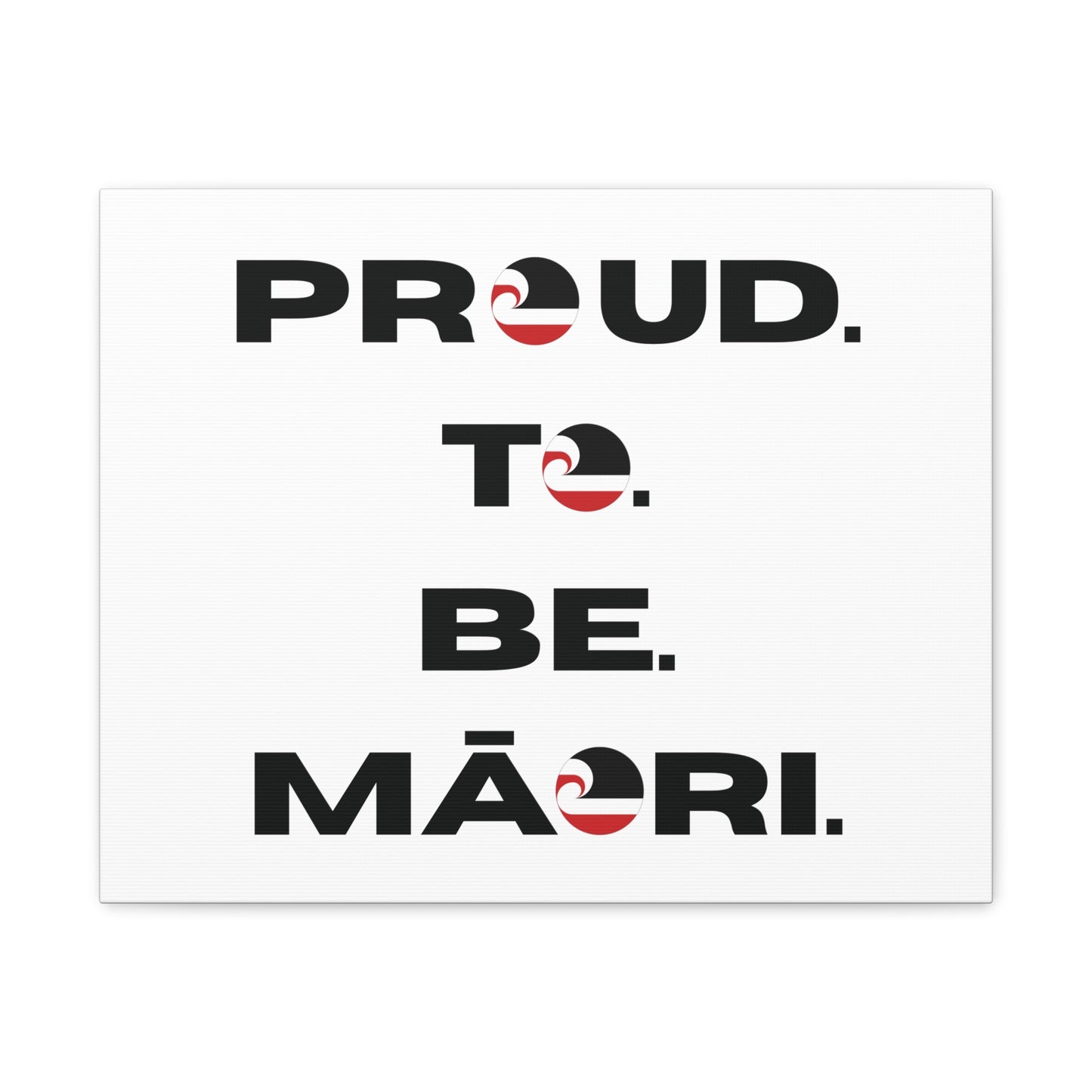 Proud. To. Be. Māori. Classic Canvas - White