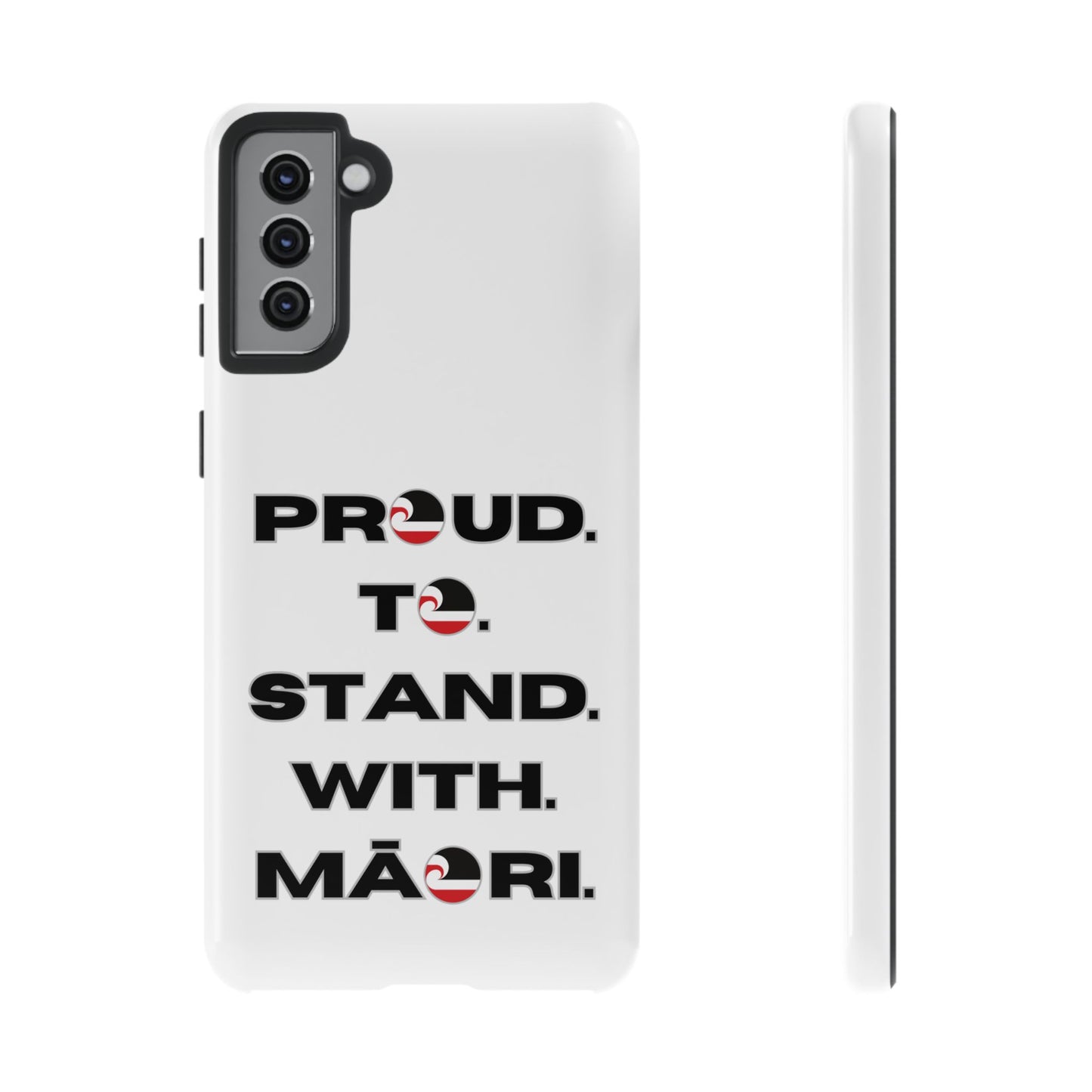 Proud. To. Stand. With. Māori. Tough Cases iPhone/Google Pixel/Samsung Galaxy