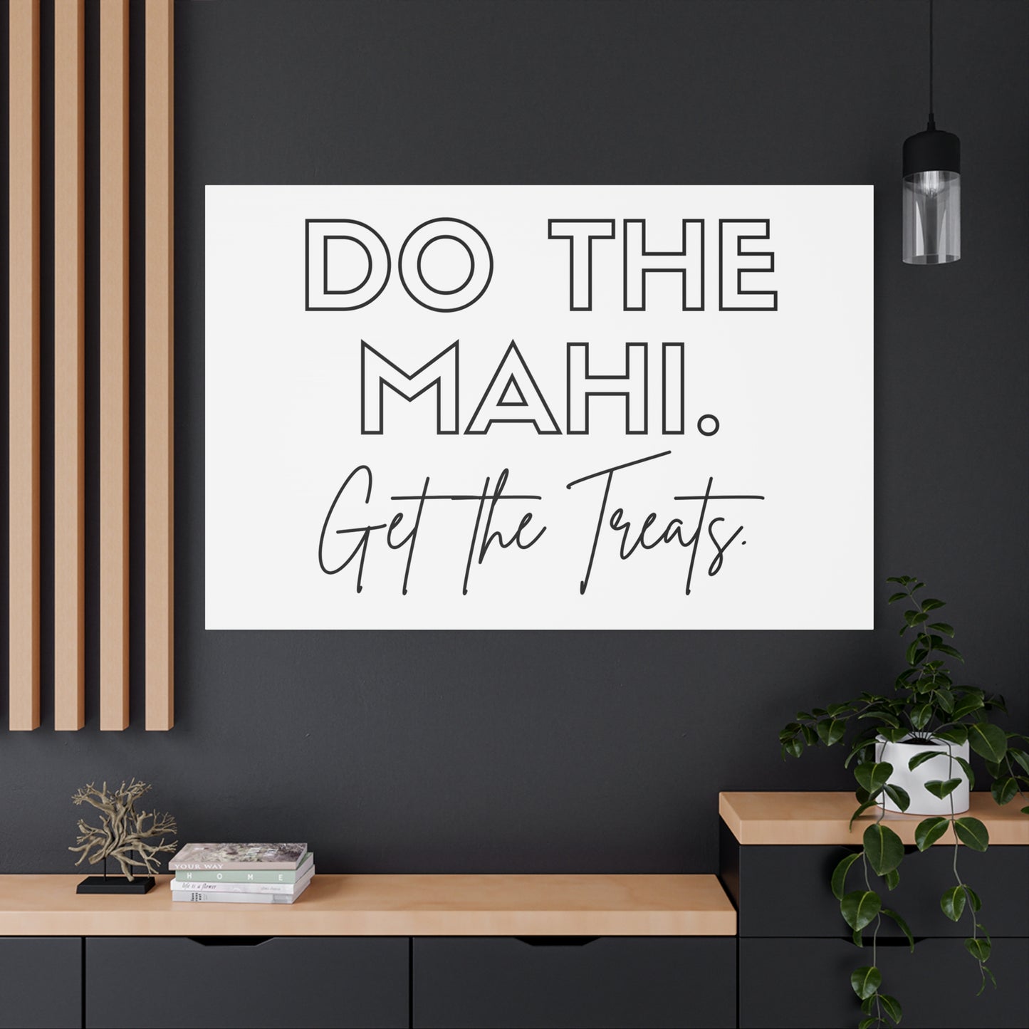 Do The Mahi. Get The Treats Classic Canvas - White