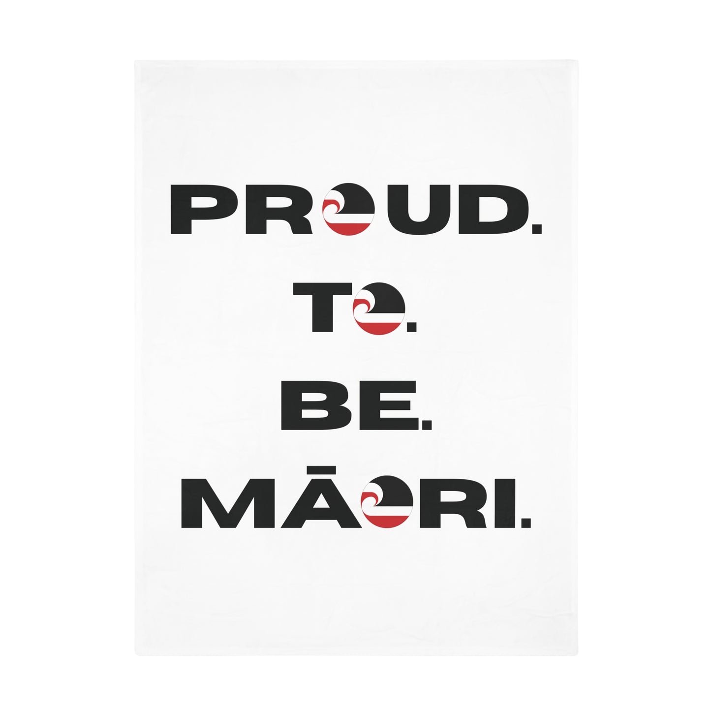 Proud. To. Be. Māori. - White Plush Fleece Blanket