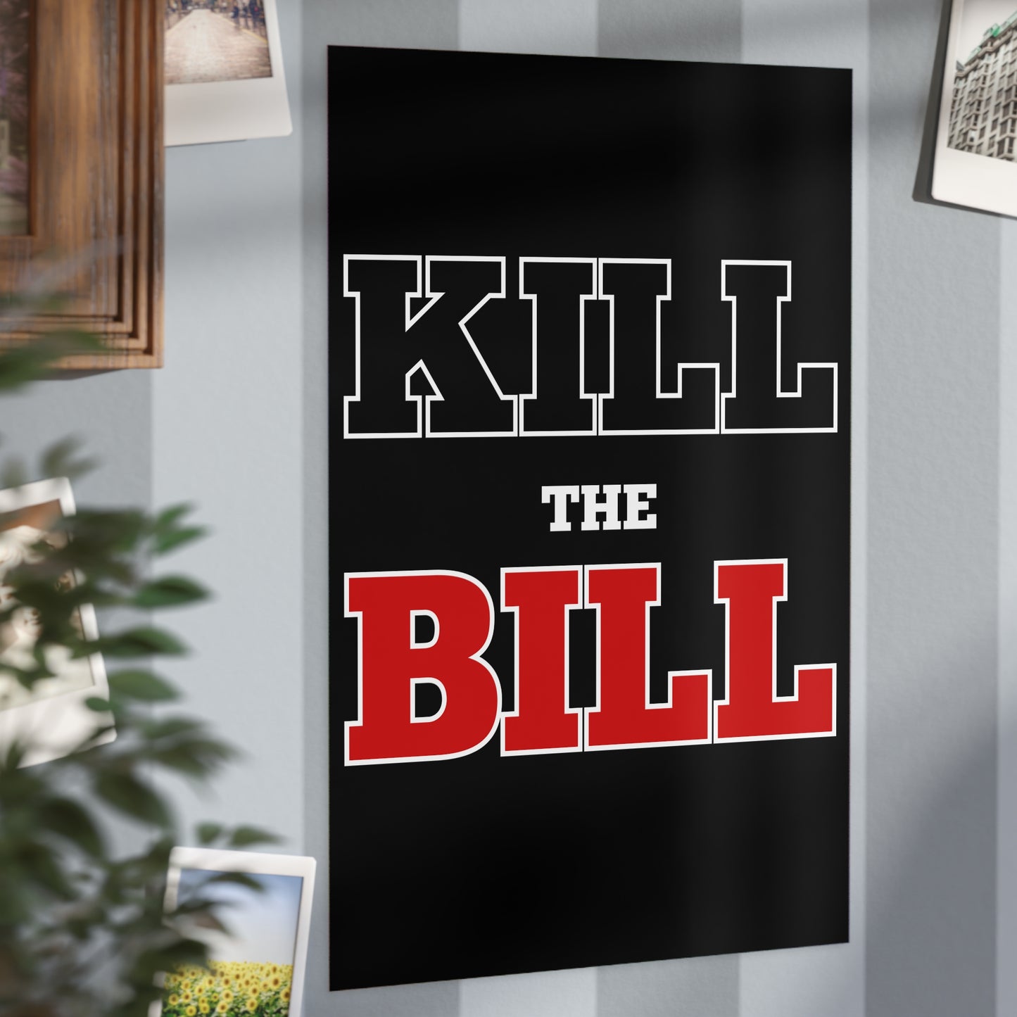 Kill The Bill Unframed Prints - black