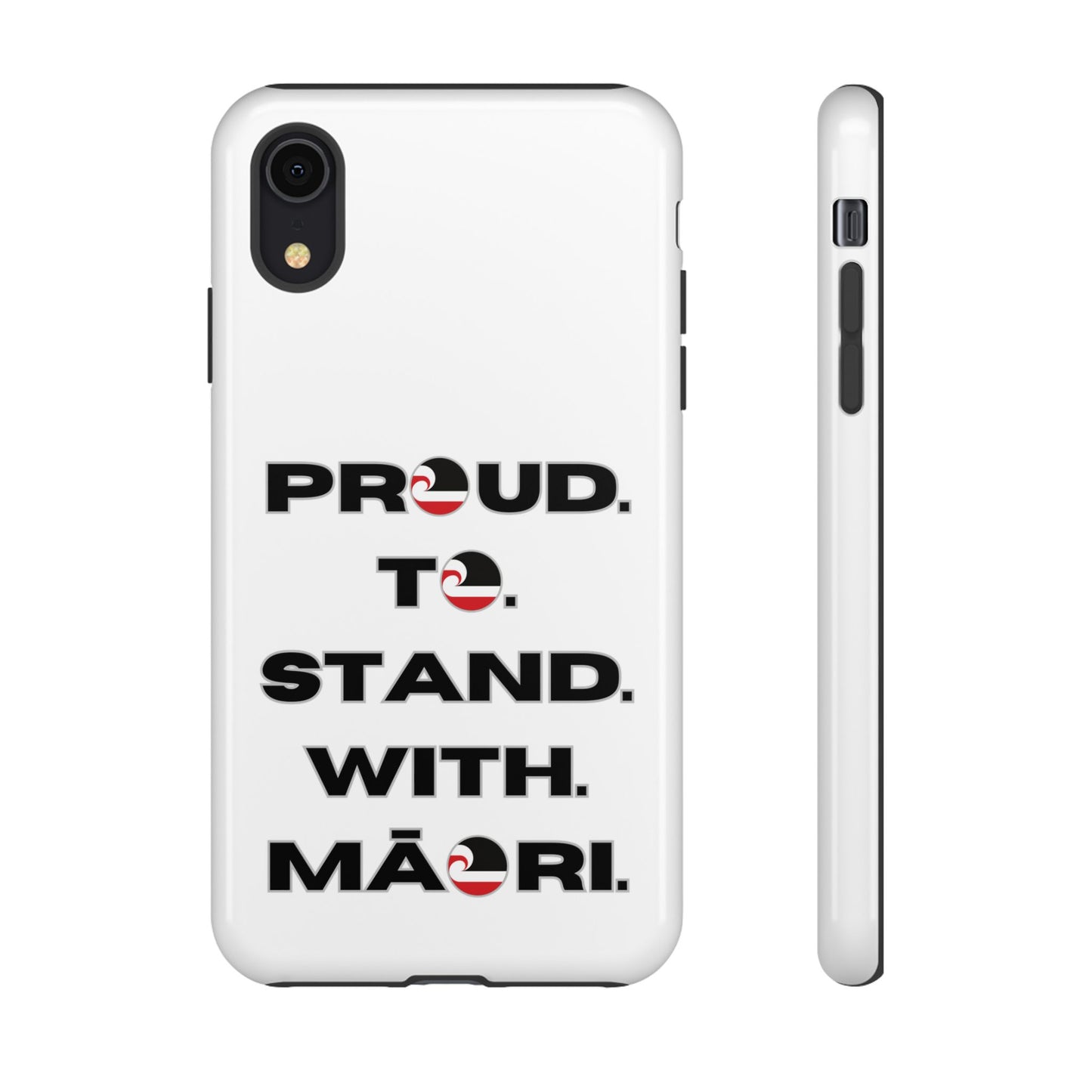 Proud. To. Stand. With. Māori. Tough Cases iPhone/Google Pixel/Samsung Galaxy