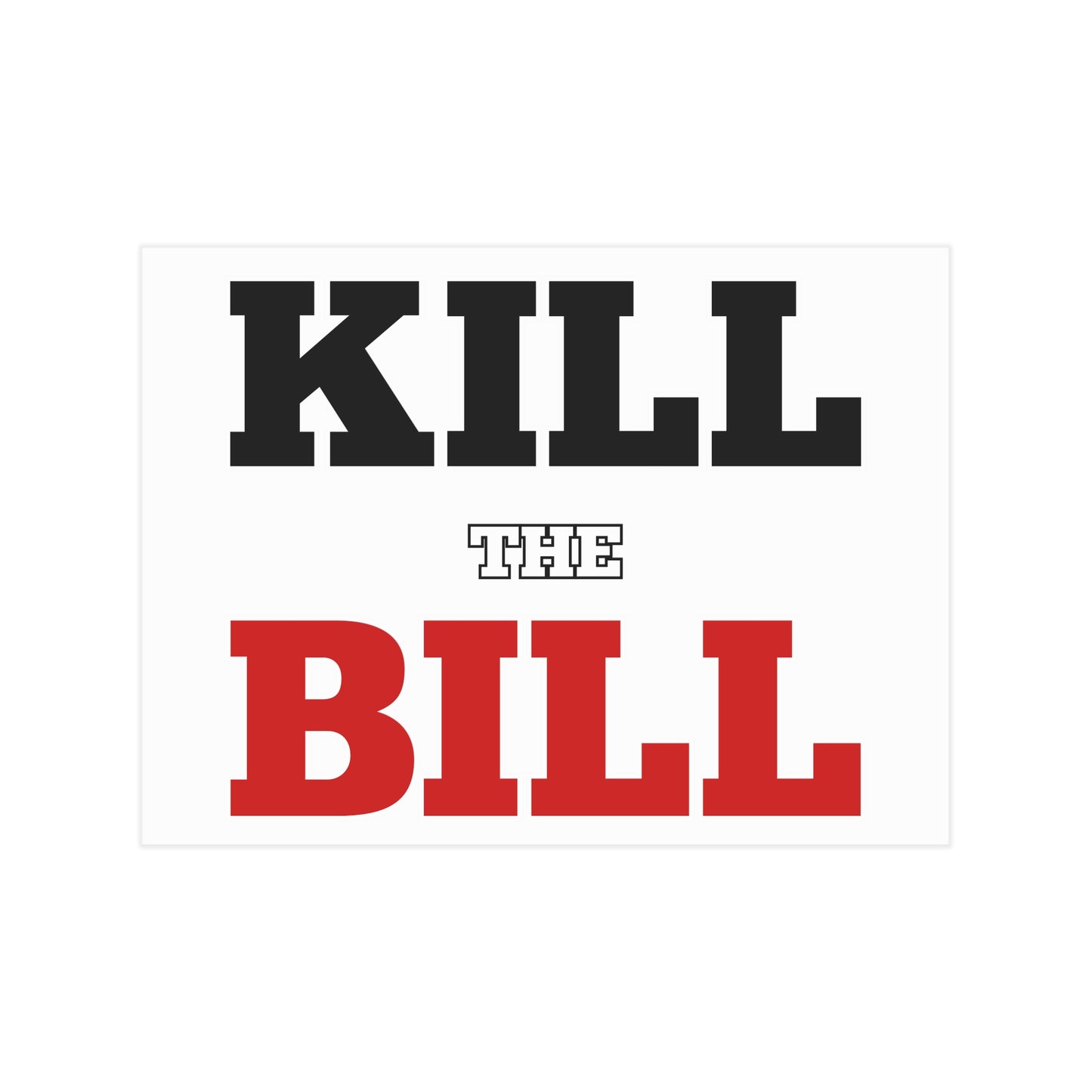 Kill The Bill Unframed Prints - white