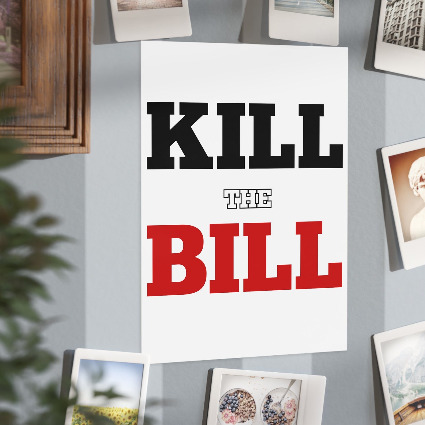 Kill The Bill Unframed Prints - white