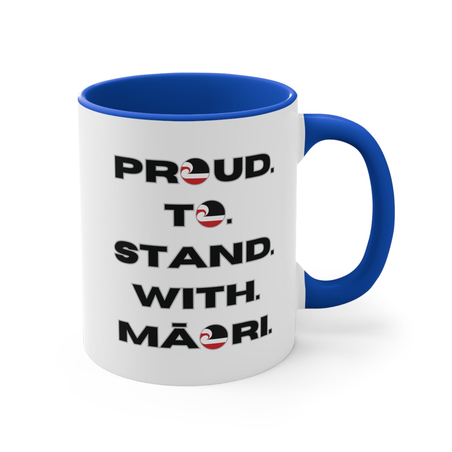 Proud. To. Stand. With. Māori. Colorful Accent Mugs, 11oz (330 ml)