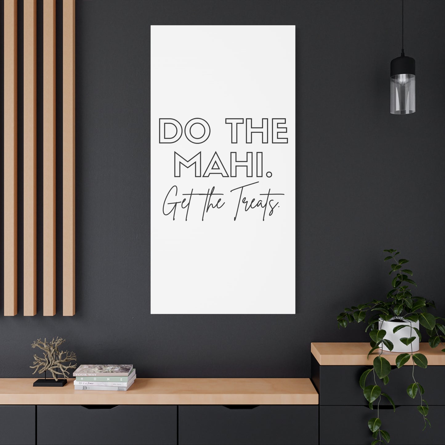 Do The Mahi. Get The Treats Classic Canvas - White