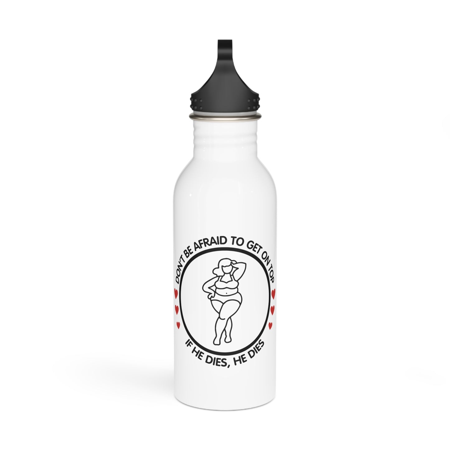 Don't Be Afraid To Get On Top... Stylish Stainless Steel Water Bottle - Eco-Friendly, Durable, Perfect for On-the-Go - White