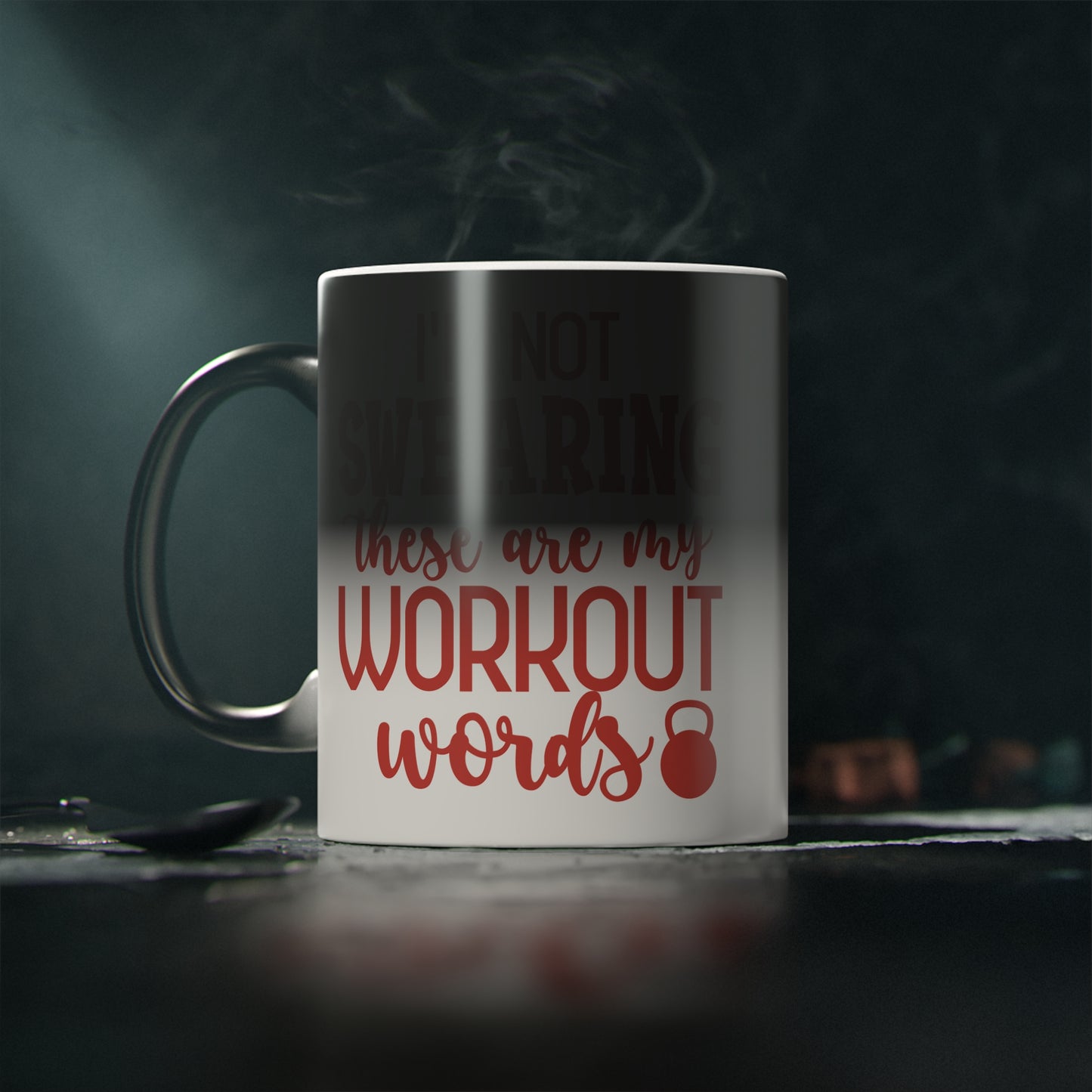 I'm Not Swearing... Magic Mug - Color Changing Mug for Fitness Enthusiasts