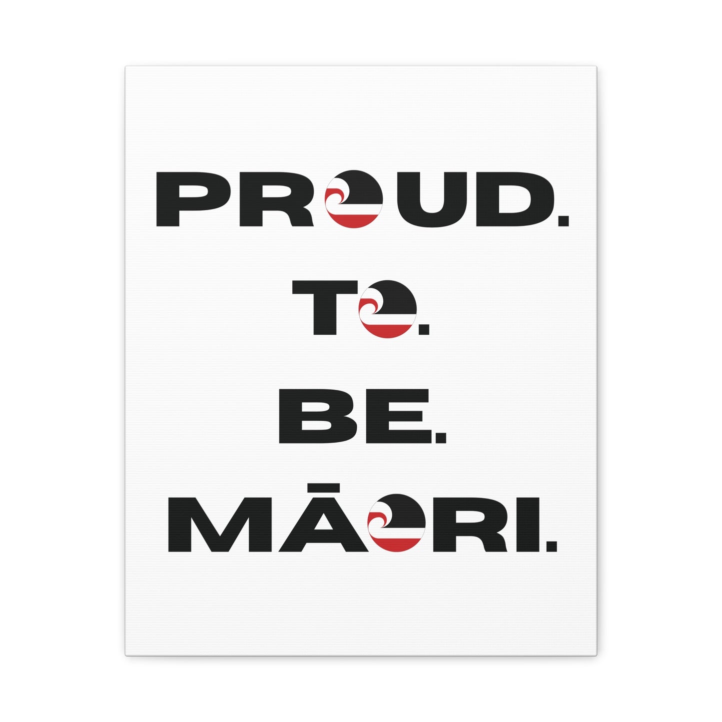 Proud. To. Be. Māori. Classic Canvas - White