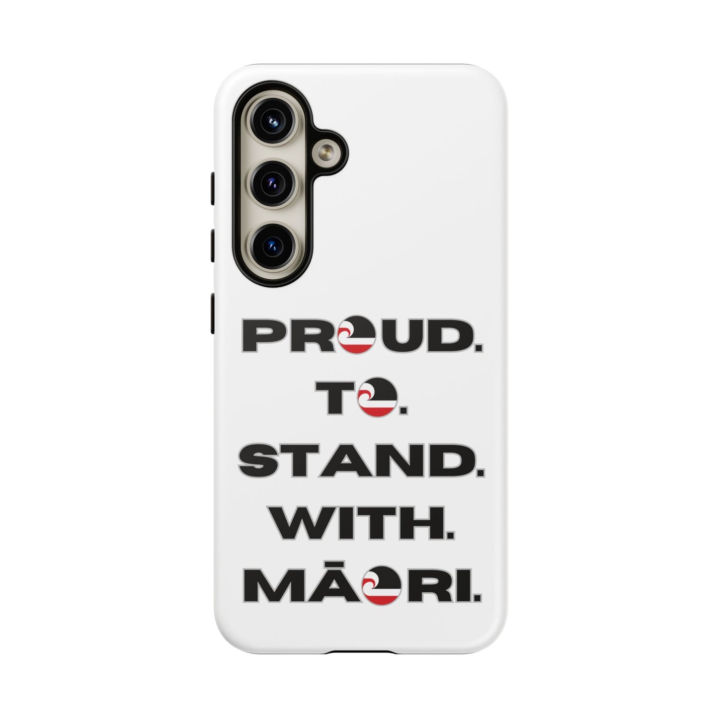 Proud. To. Stand. With. Māori. Tough Cases iPhone/Google Pixel/Samsung Galaxy