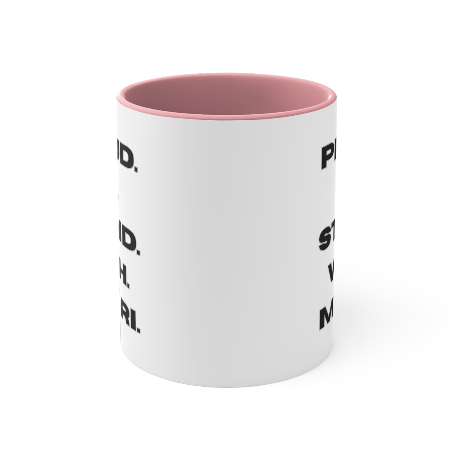 Proud. To. Stand. With. Māori. Colorful Accent Mugs, 11oz (330 ml)