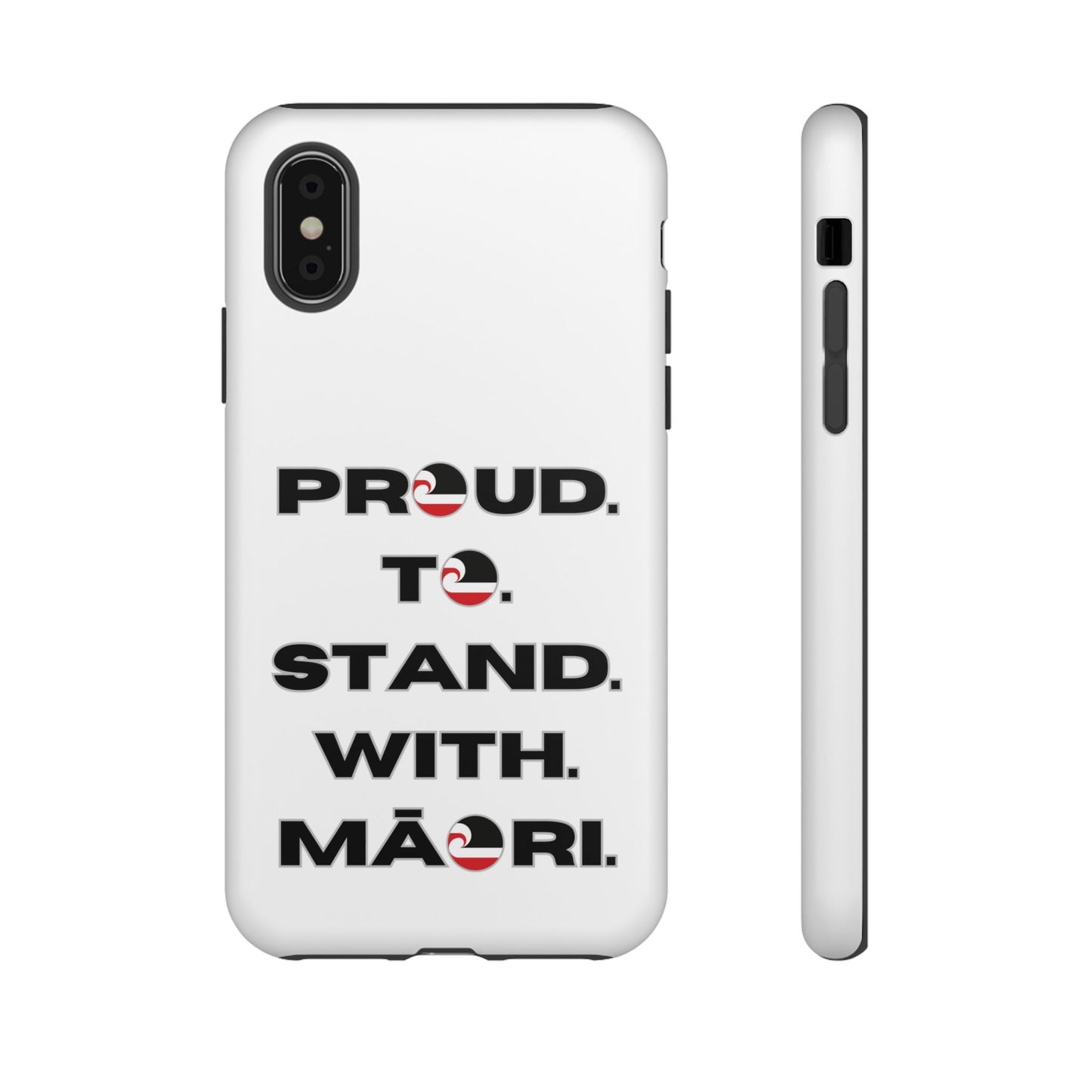 Proud. To. Stand. With. Māori. Tough Cases iPhone/Google Pixel/Samsung Galaxy