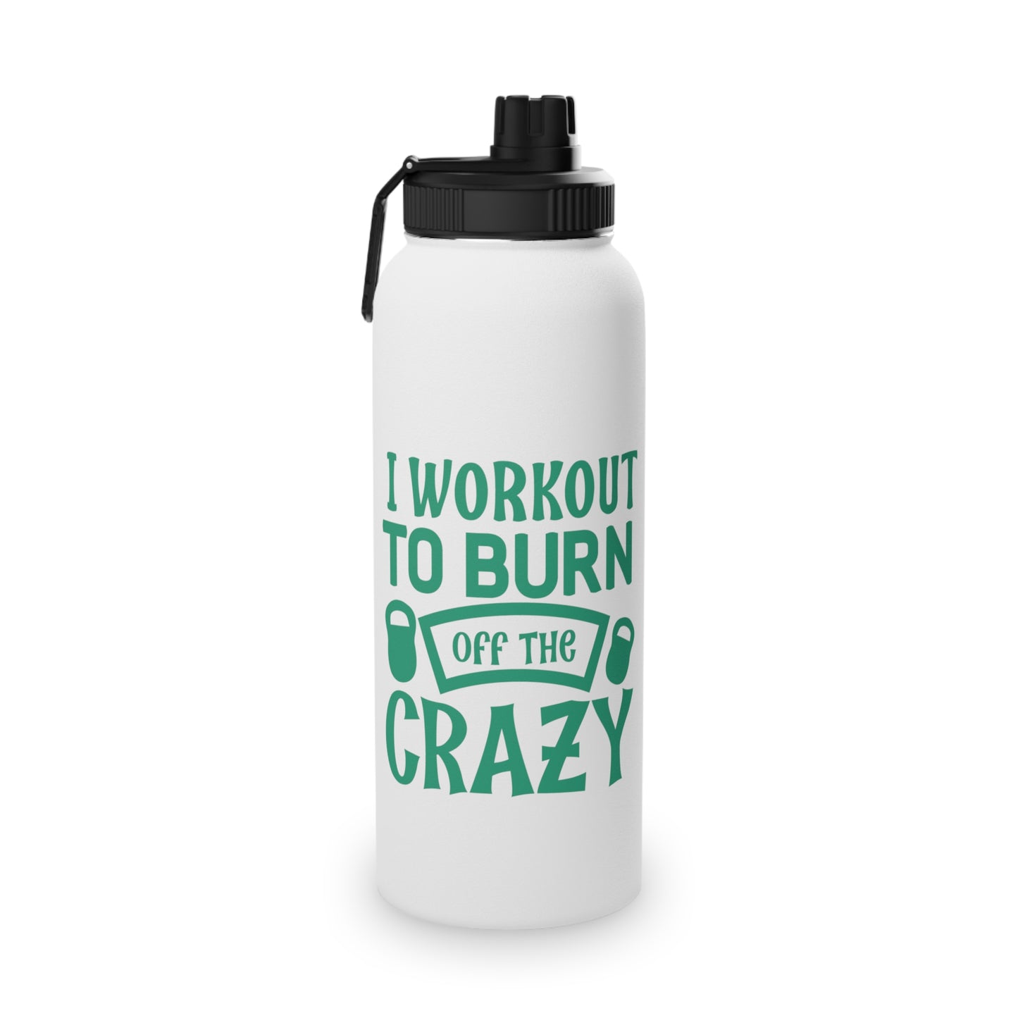 Burn Off The Crazy Stainless Steel Sports Water Bottle - 3 sizes