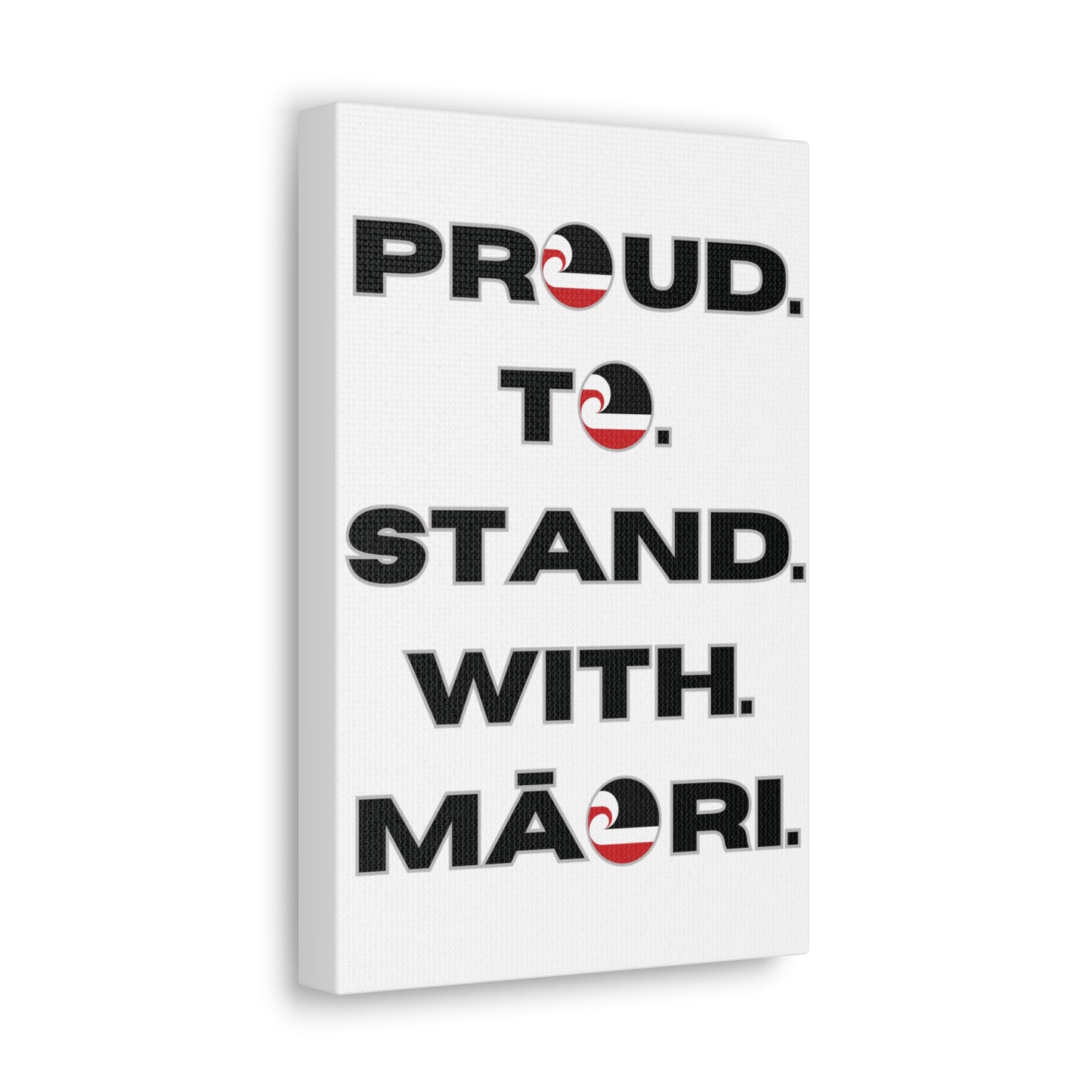 Proud. To. Stand. With. Māori. Classic Canvas - White