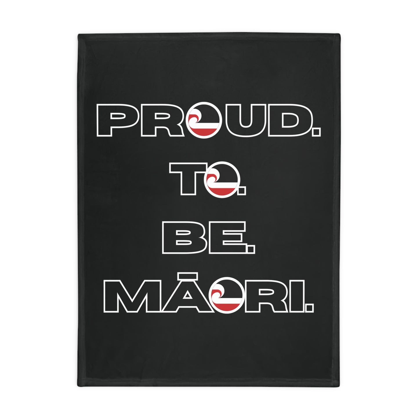 Proud. To. Be. Māori. - Black Plush Fleece Blanket