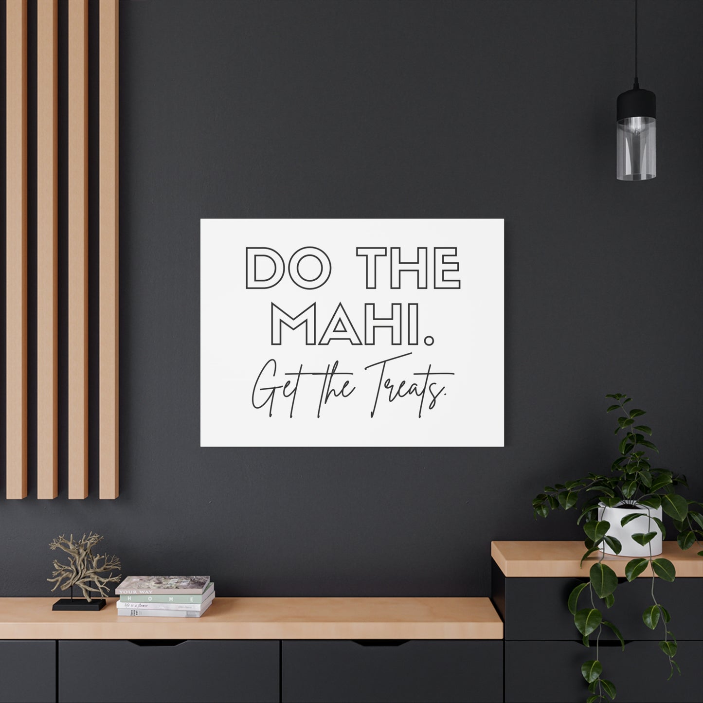 Do The Mahi. Get The Treats Classic Canvas - White