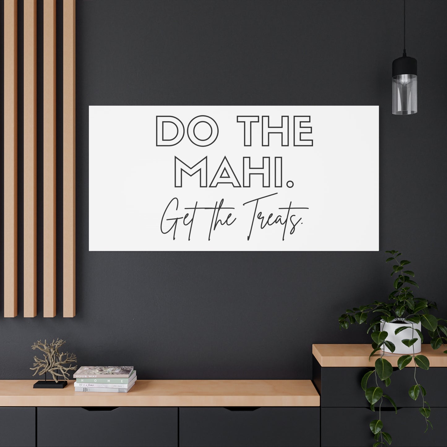 Do The Mahi. Get The Treats Classic Canvas - White